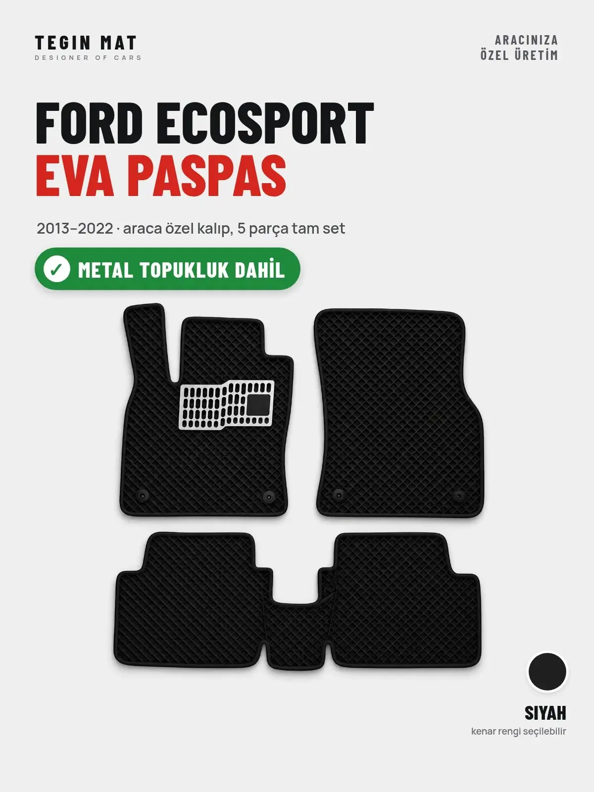 Ford Ecosport EVA Oto Paspas Tam Set (2013–2022) Siyah – Metal Topukluk Dahil (1)