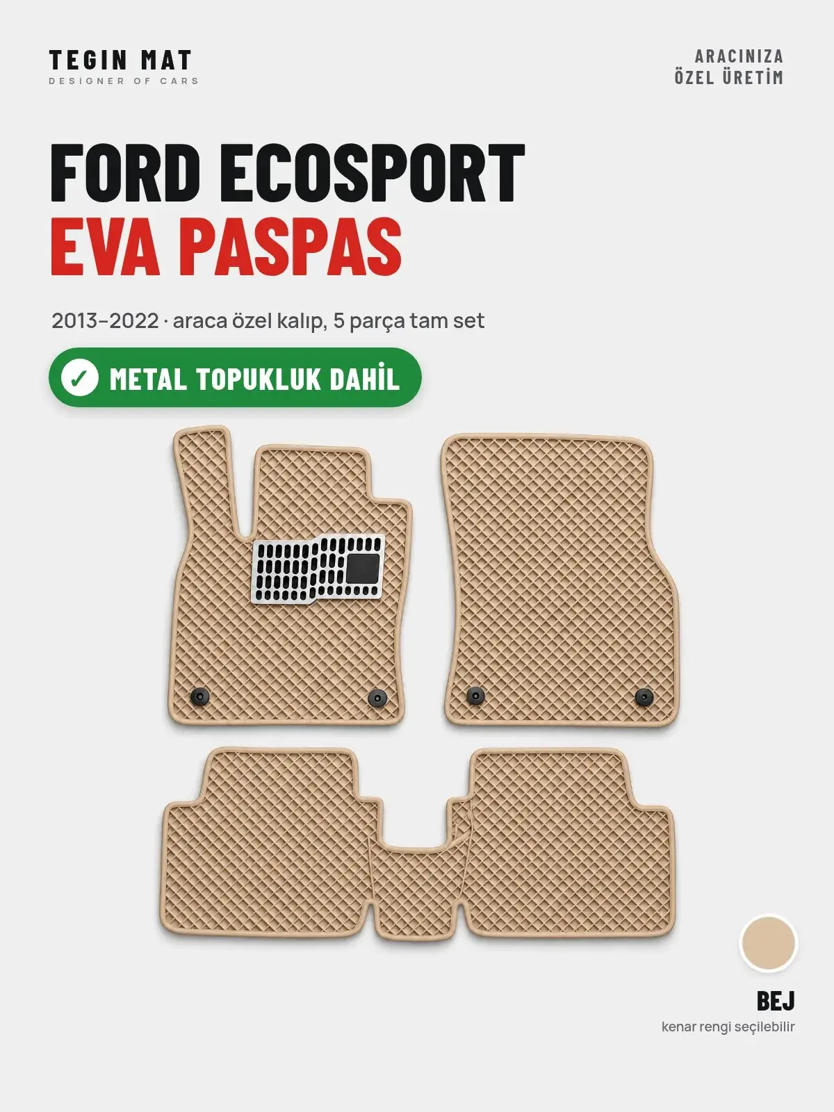 Ford Ecosport EVA Oto Paspas Tam Set (2013–2022) Bej – Metal Topukluk Dahil (1)