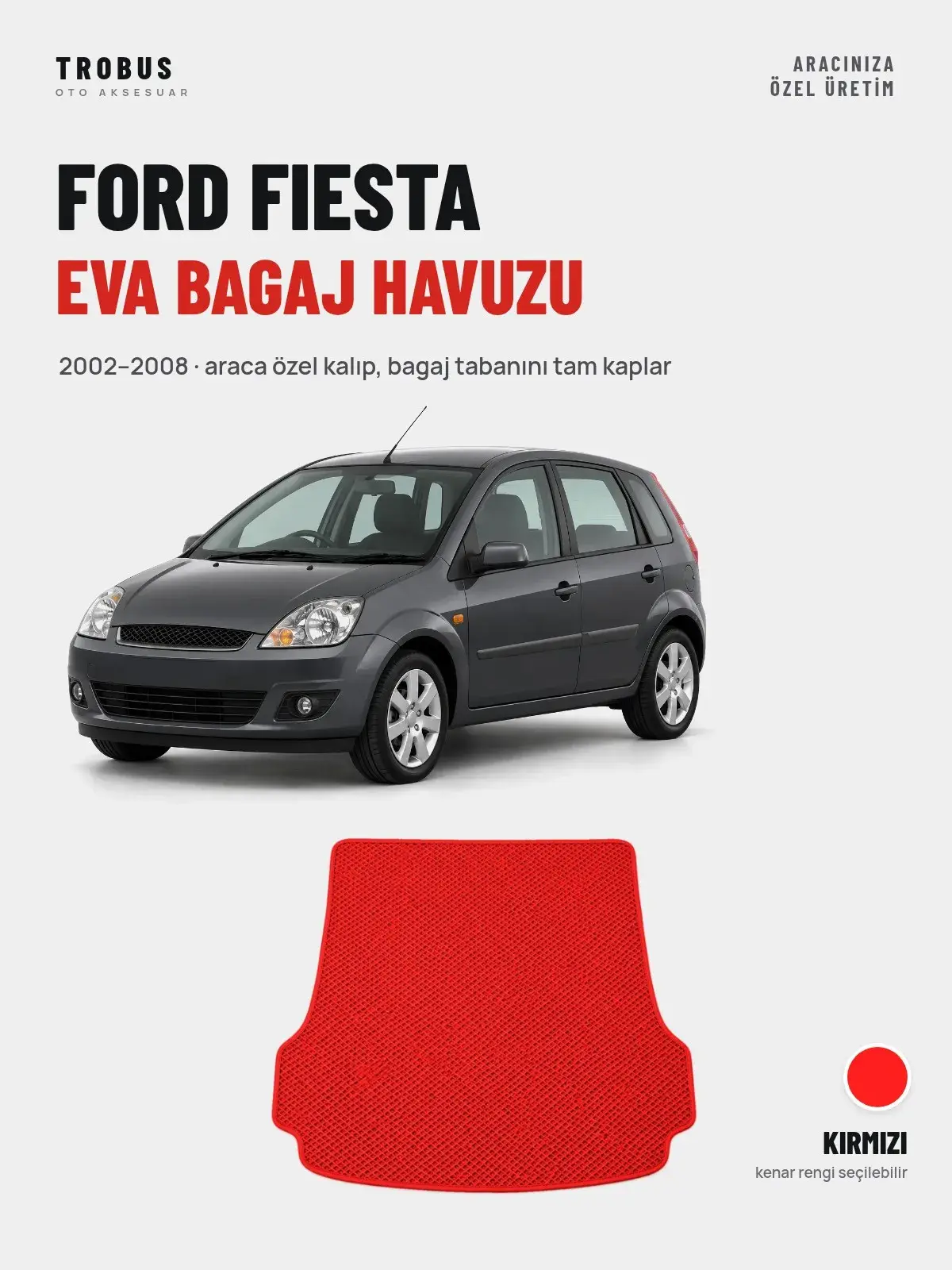 Ford Fiesta EVA Bagaj Havuzu (2002–2008) Kırmızı – Araca Özel Kalıp (1)