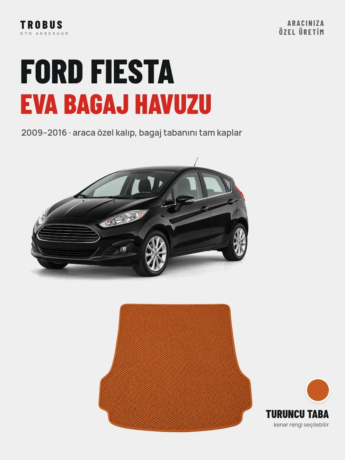 Ford Fiesta EVA Bagaj Havuzu (2009–2016) Turuncu Taba – Araca Özel Kalıp (1)