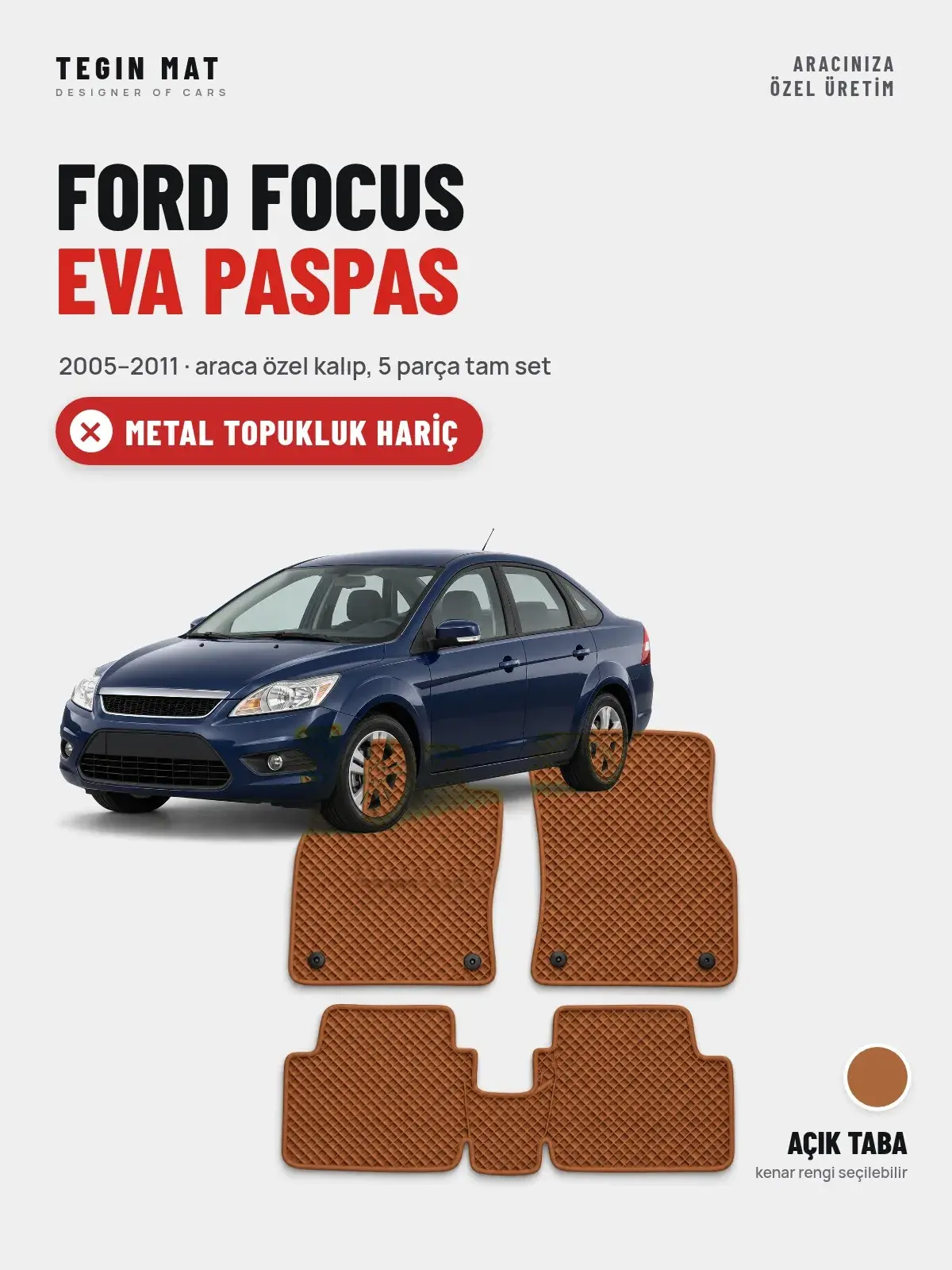 Ford Focus EVA Oto Paspas Tam Set (2005–2011) Açık Taba – Metal Topukluk Hariç (1)