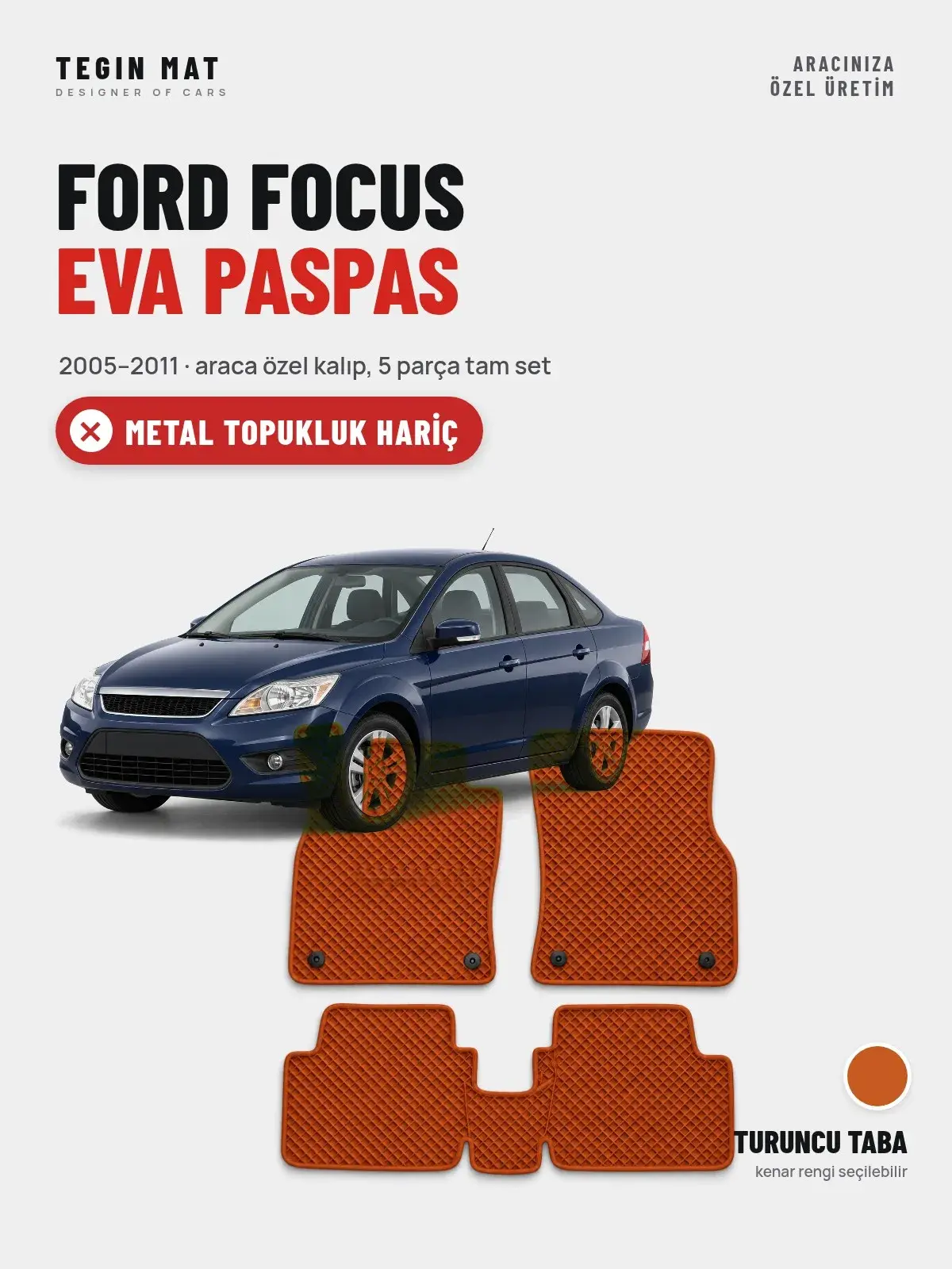 Ford Focus EVA Oto Paspas Tam Set (2005–2011) Turuncu Taba – Metal Topukluk Hariç (1)