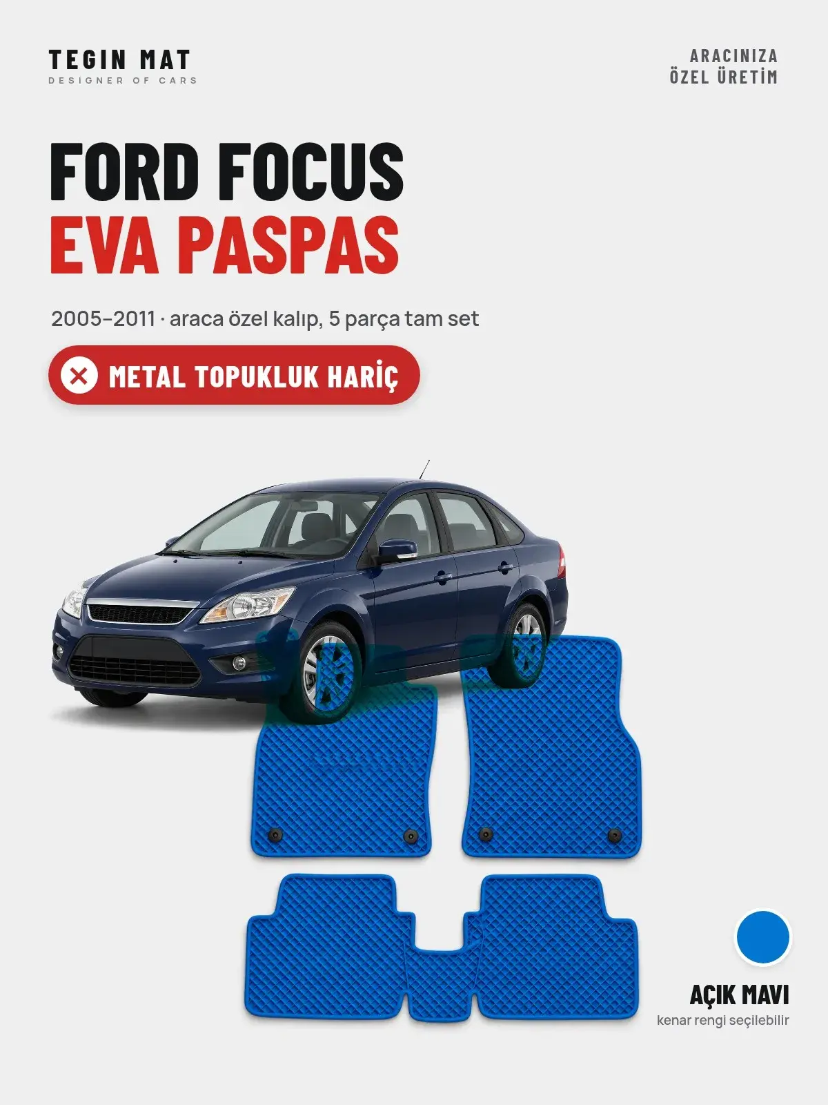 Ford Focus EVA Oto Paspas Tam Set (2005–2011) Açık Mavi – Metal Topukluk Hariç (1)