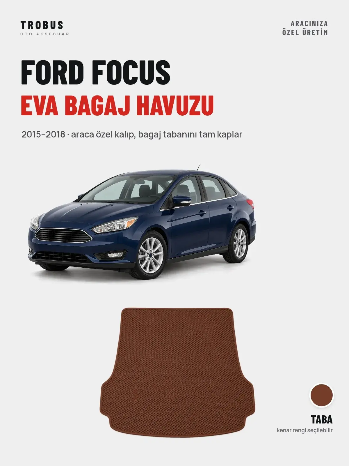 Ford Focus EVA Bagaj Havuzu (2015–2018) Taba – Araca Özel Kalıp (1)