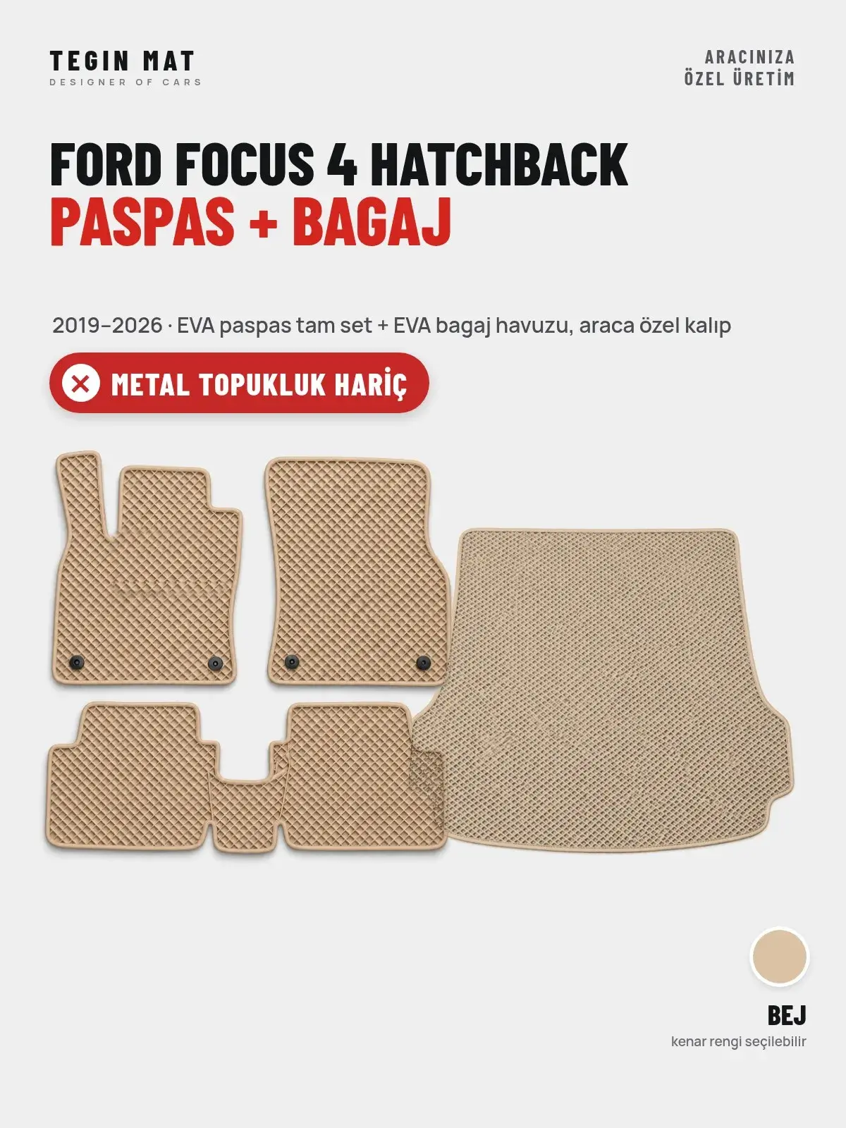 Ford Focus 4 Hatchback EVA Paspas + Bagaj Havuzu Seti (2019–2026) Bej – Metal Topukluk Hariç (1)