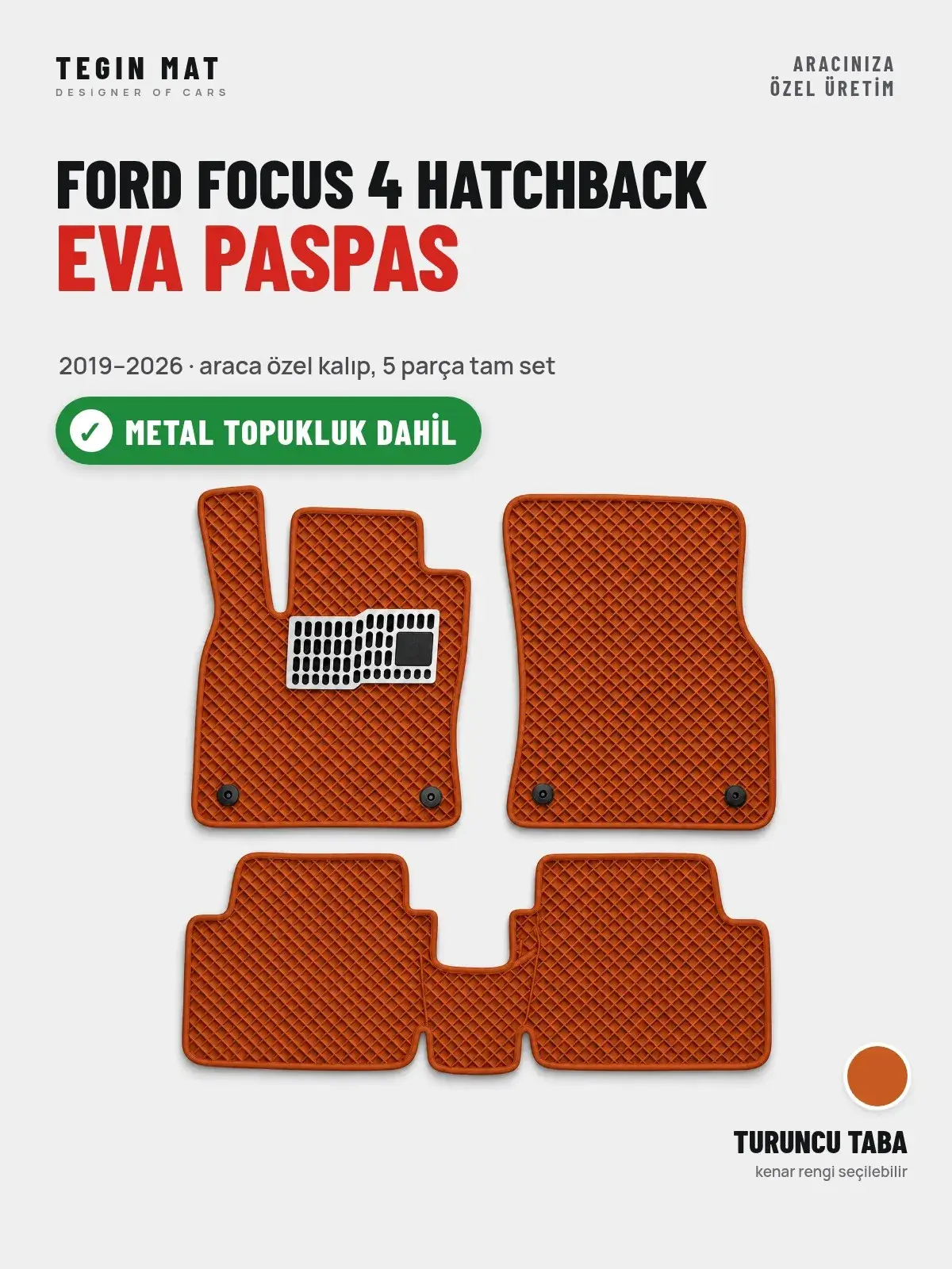 Ford Focus 4 Hatchback EVA Oto Paspas Tam Set (2019–2026) Turuncu Taba – Metal Topukluk Dahil (1)