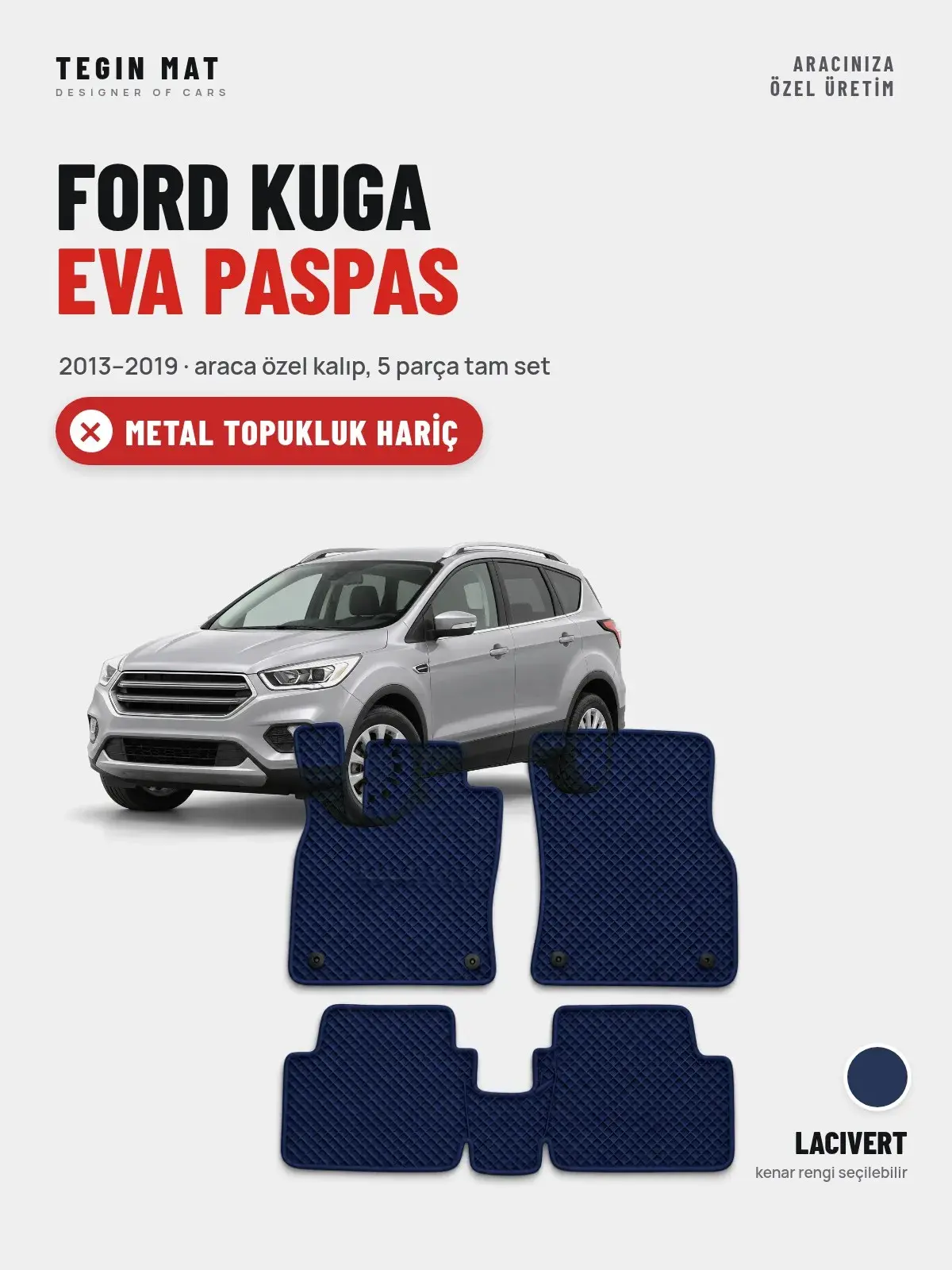 Ford Kuga EVA Oto Paspas Tam Set (2013–2019) Lacivert – Metal Topukluk Hariç (1)