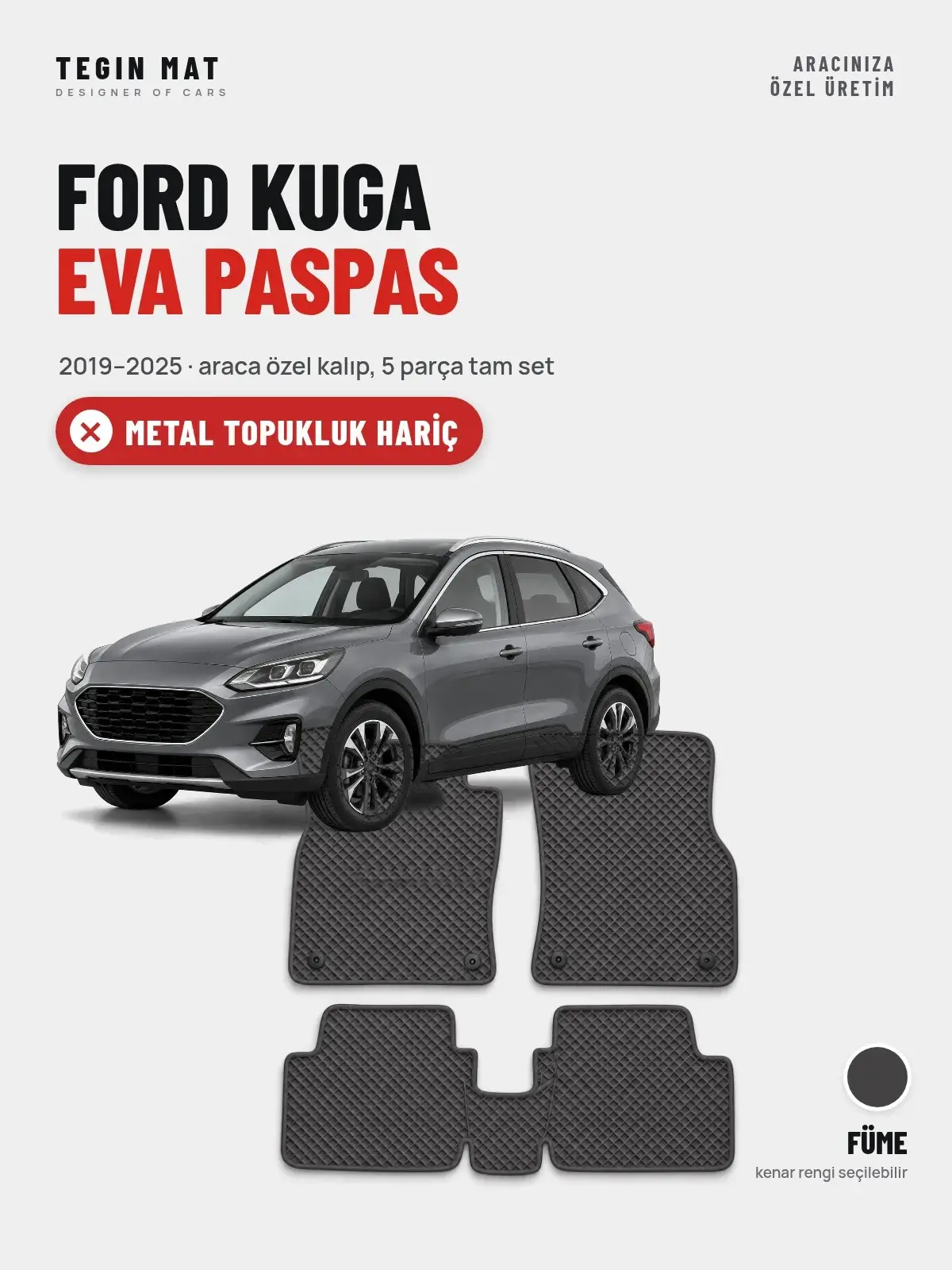 Ford Kuga EVA Oto Paspas Tam Set (2019–2025) Füme – Metal Topukluk Hariç (1)