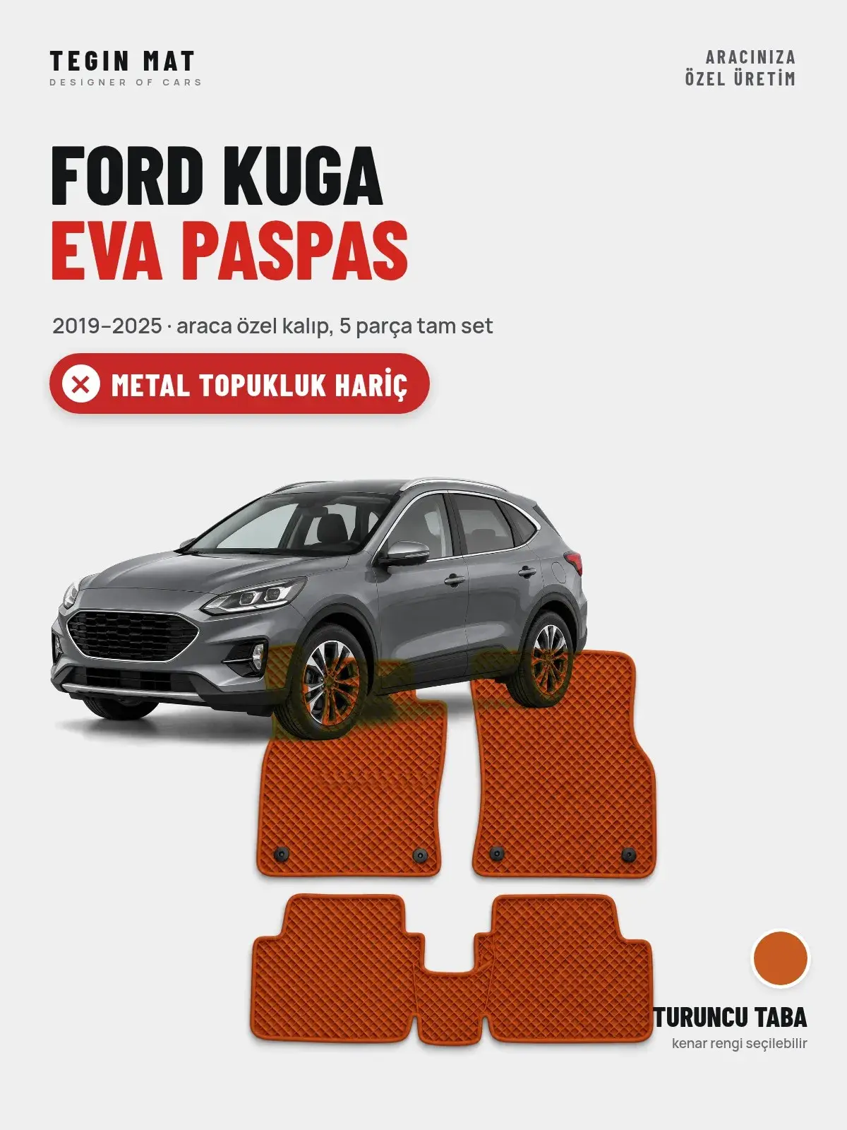 Ford Kuga EVA Oto Paspas Tam Set (2019–2025) Turuncu Taba – Metal Topukluk Hariç (1)