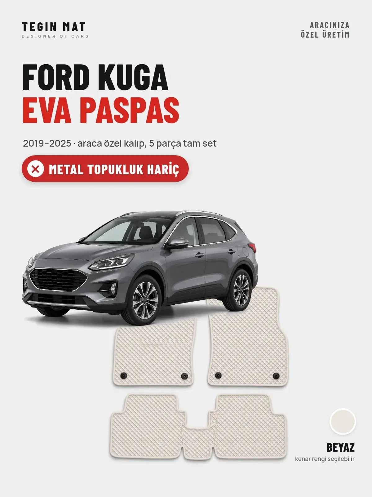 Ford Kuga EVA Oto Paspas Tam Set (2019–2025) Beyaz – Metal Topukluk Hariç (1)