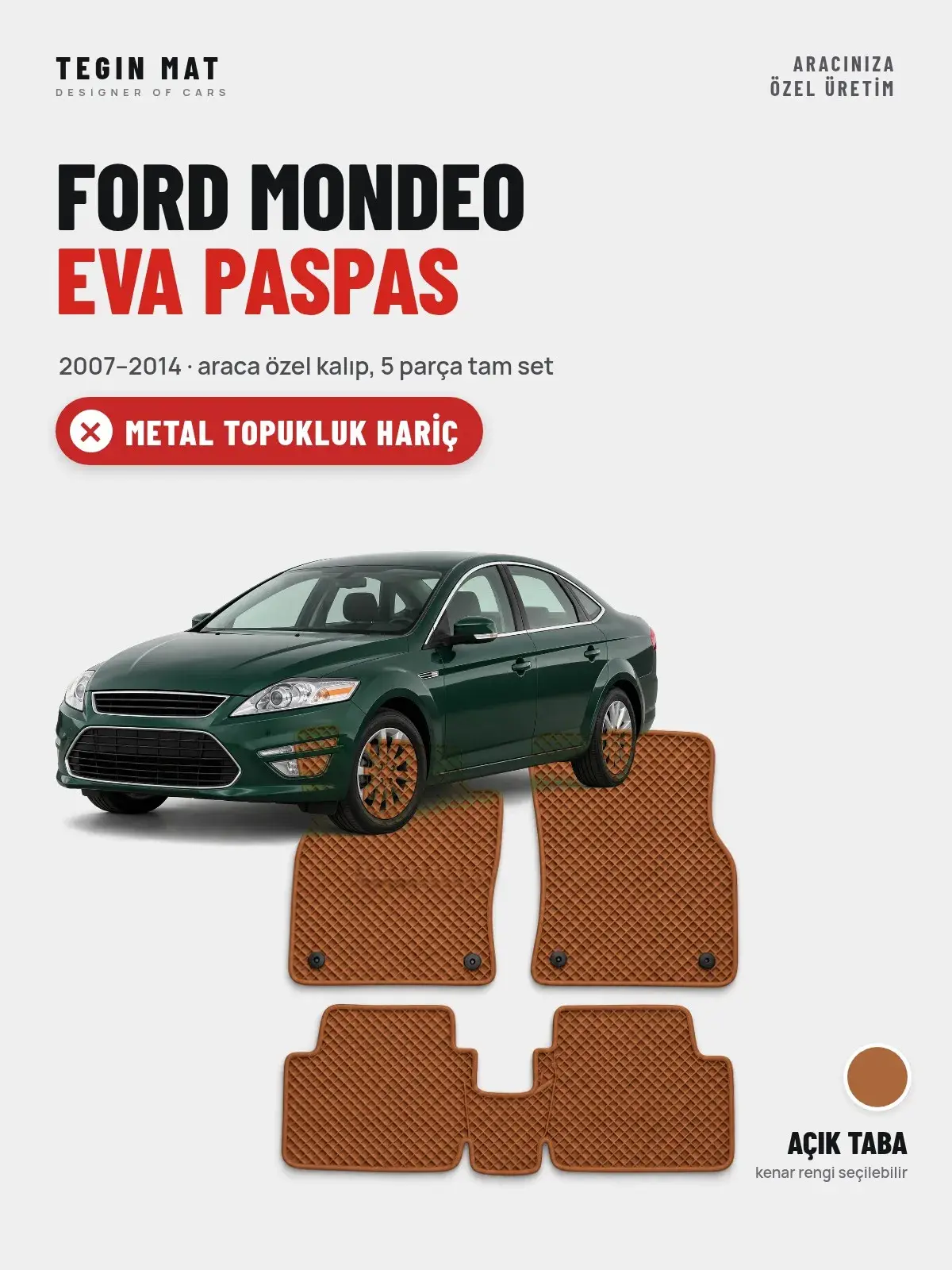 Ford Mondeo EVA Oto Paspas Tam Set (2007–2014) Açık Taba – Metal Topukluk Hariç (1)
