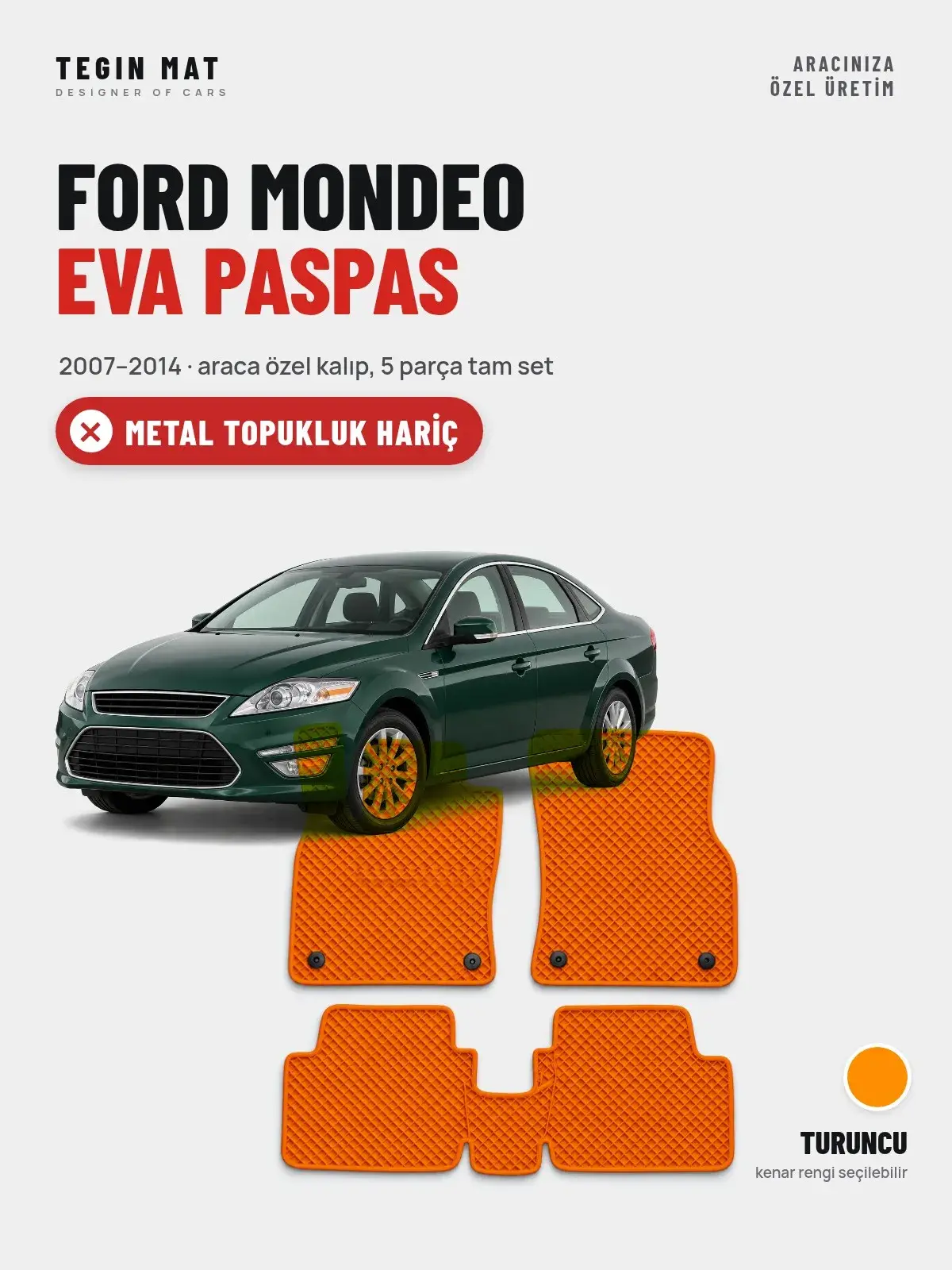 Ford Mondeo EVA Oto Paspas Tam Set (2007–2014) Turuncu – Metal Topukluk Hariç (1)