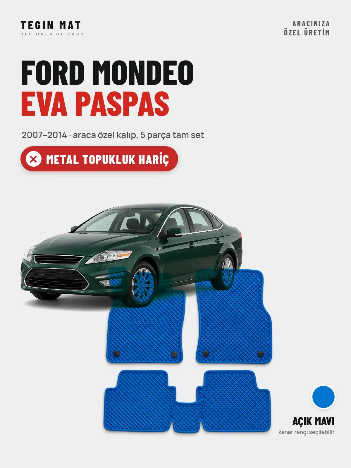 Ford Mondeo EVA Oto Paspas Tam Set (2007–2014) Açık Mavi – Metal Topukluk Hariç (1)