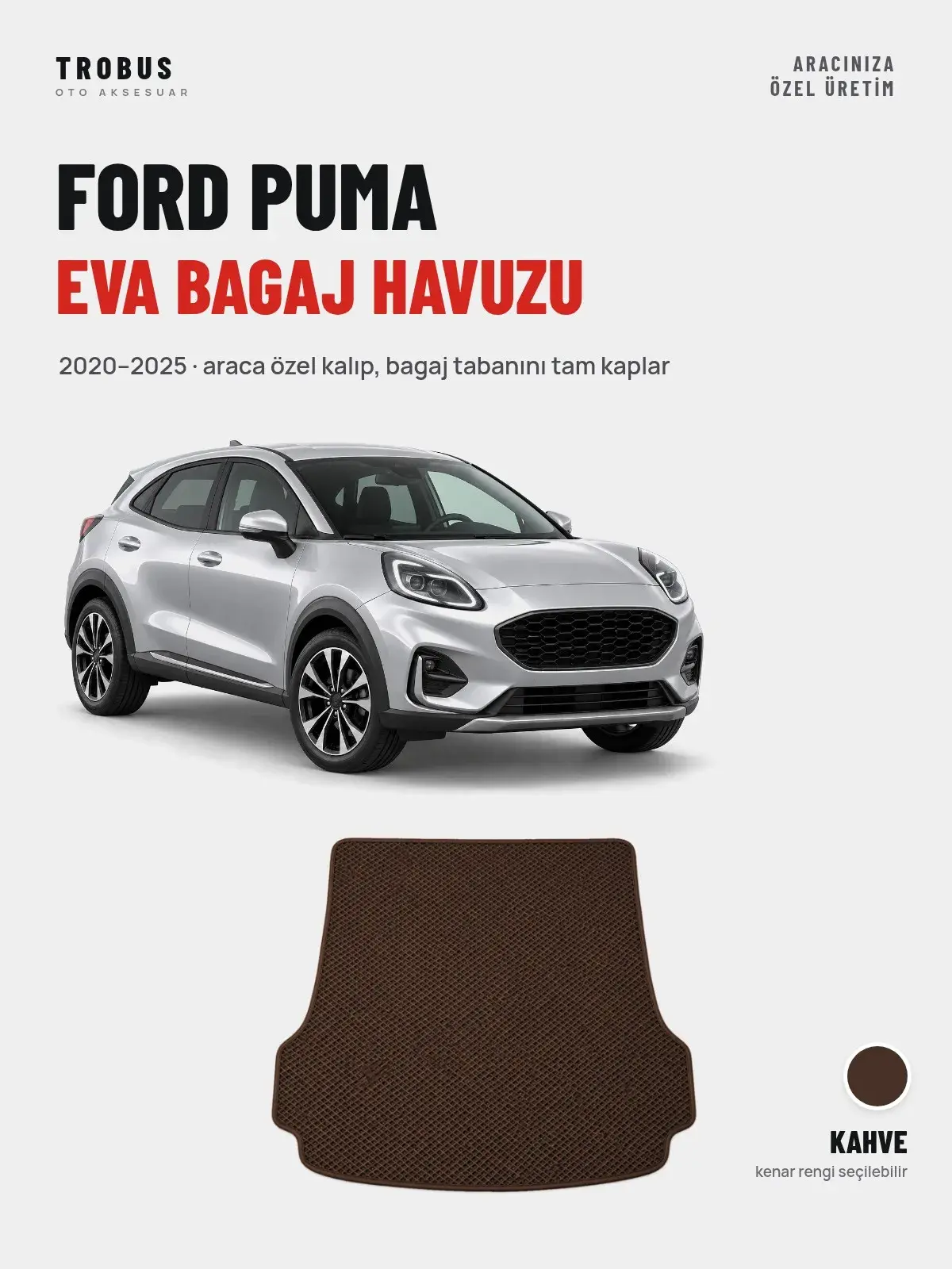 Ford Puma EVA Bagaj Havuzu (2020–2025) Kahve – Araca Özel Kalıp (1)