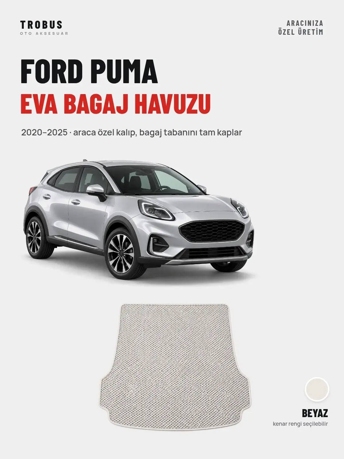 Ford Puma EVA Bagaj Havuzu (2020–2025) Beyaz – Araca Özel Kalıp (1)