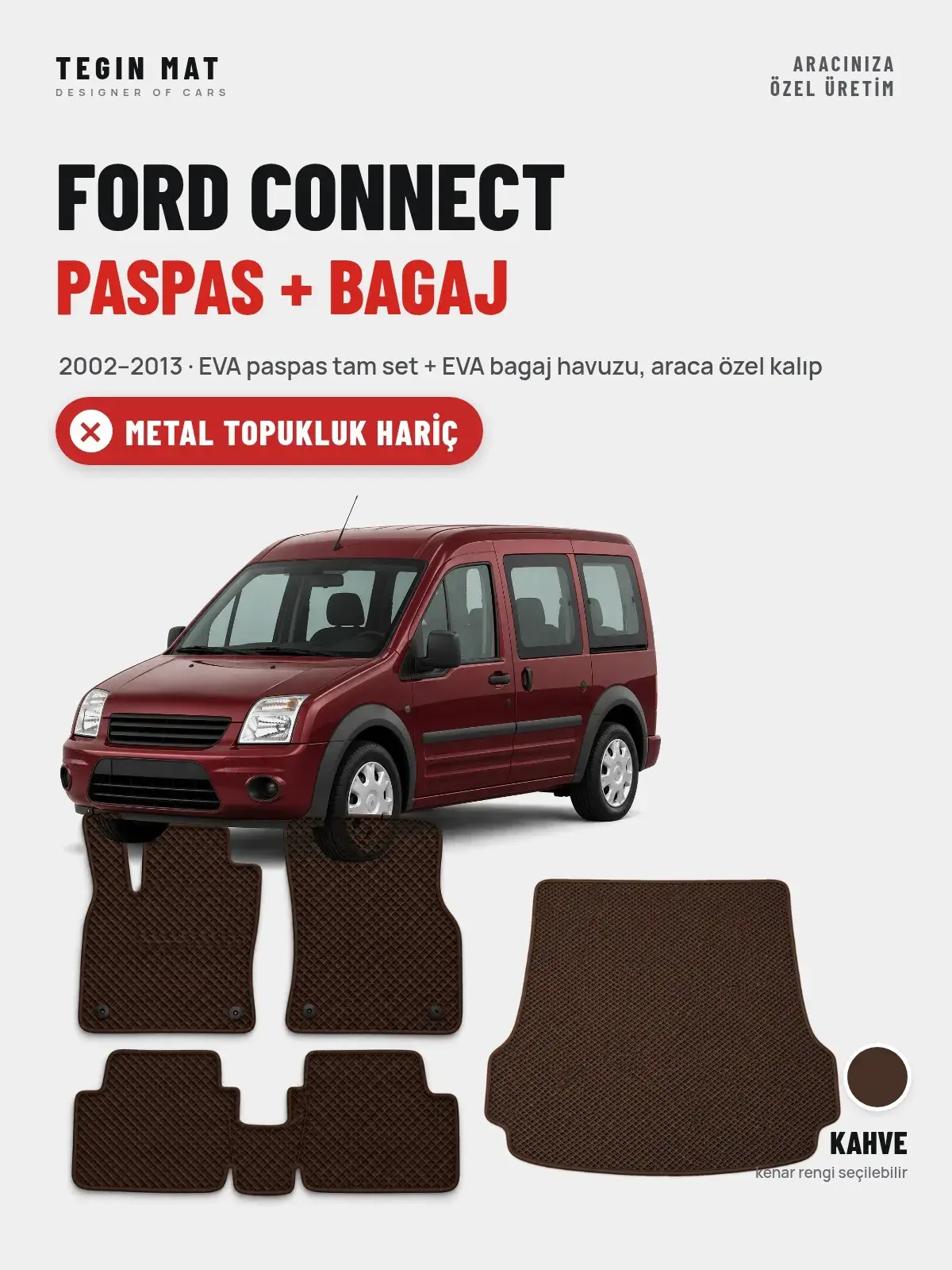 Ford Connect EVA Paspas + Bagaj Havuzu Seti (2002–2013) Kahve – Metal Topukluk Hariç (1)