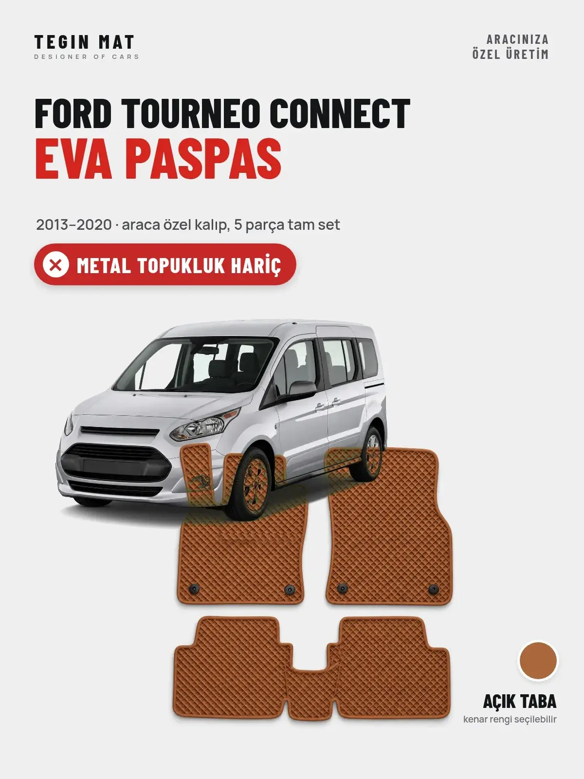 Ford Tourneo Connect EVA Oto Paspas Tam Set (2013–2020) Açık Taba – Metal Topukluk Hariç (1)