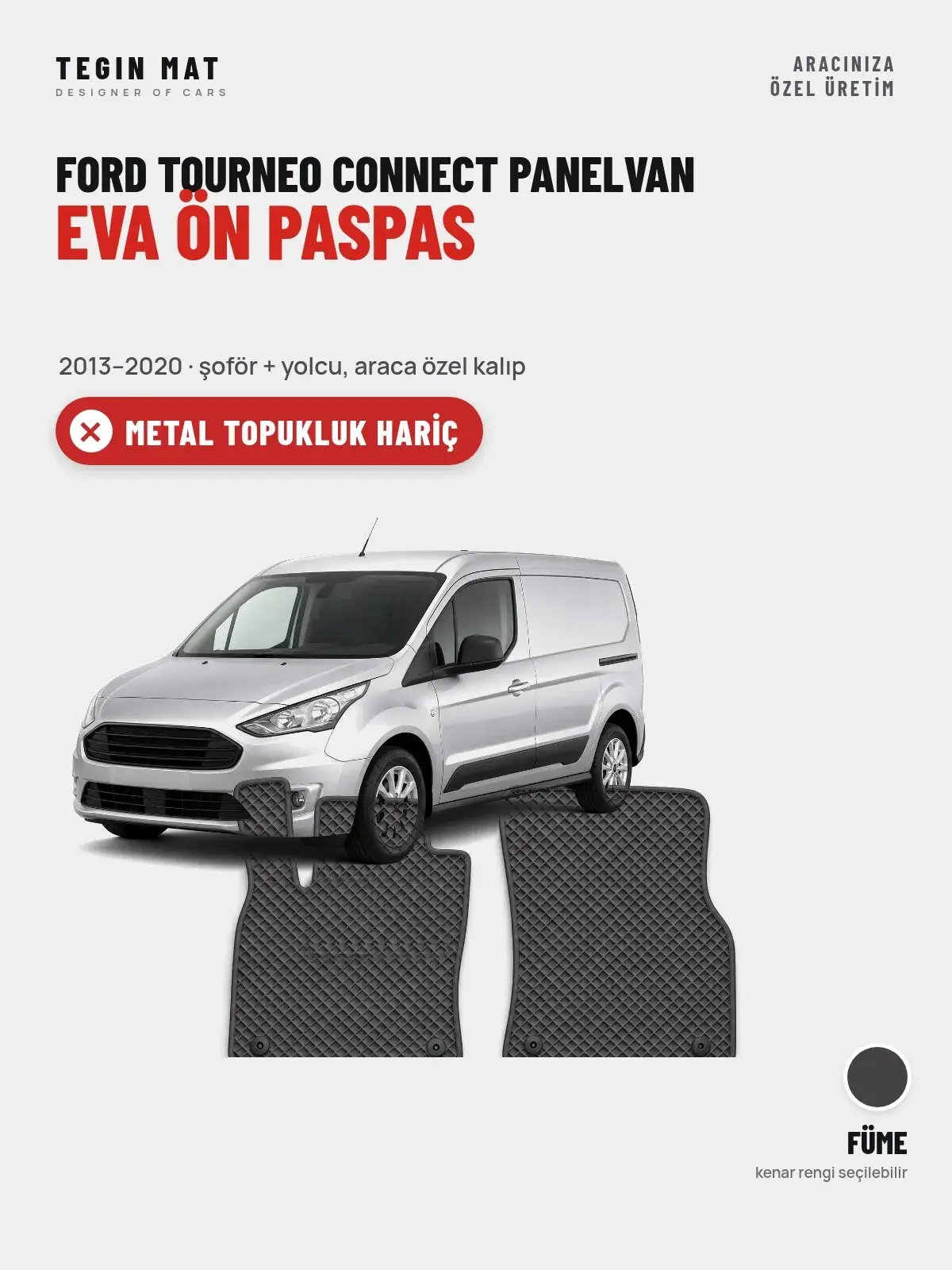 Ford Tourneo Connect Panelvan EVA Ön Paspas (2013–2020) Füme – Metal Topukluk Hariç (1)