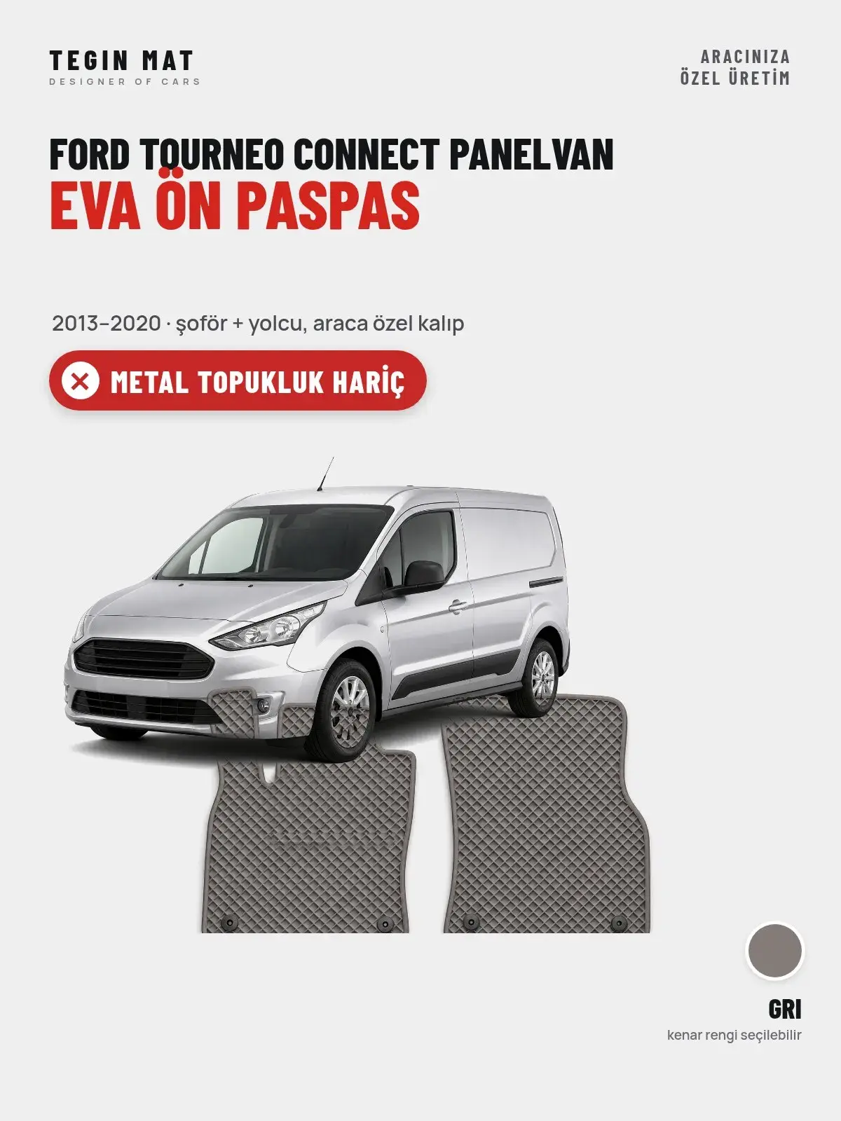 Ford Tourneo Connect Panelvan EVA Ön Paspas (2013–2020) Gri – Metal Topukluk Hariç (1)