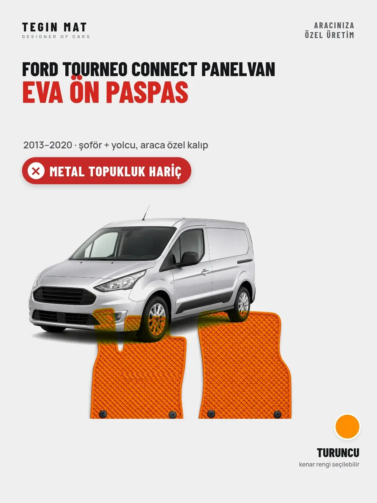 Ford Tourneo Connect Panelvan EVA Ön Paspas (2013–2020) Turuncu – Metal Topukluk Hariç (1)