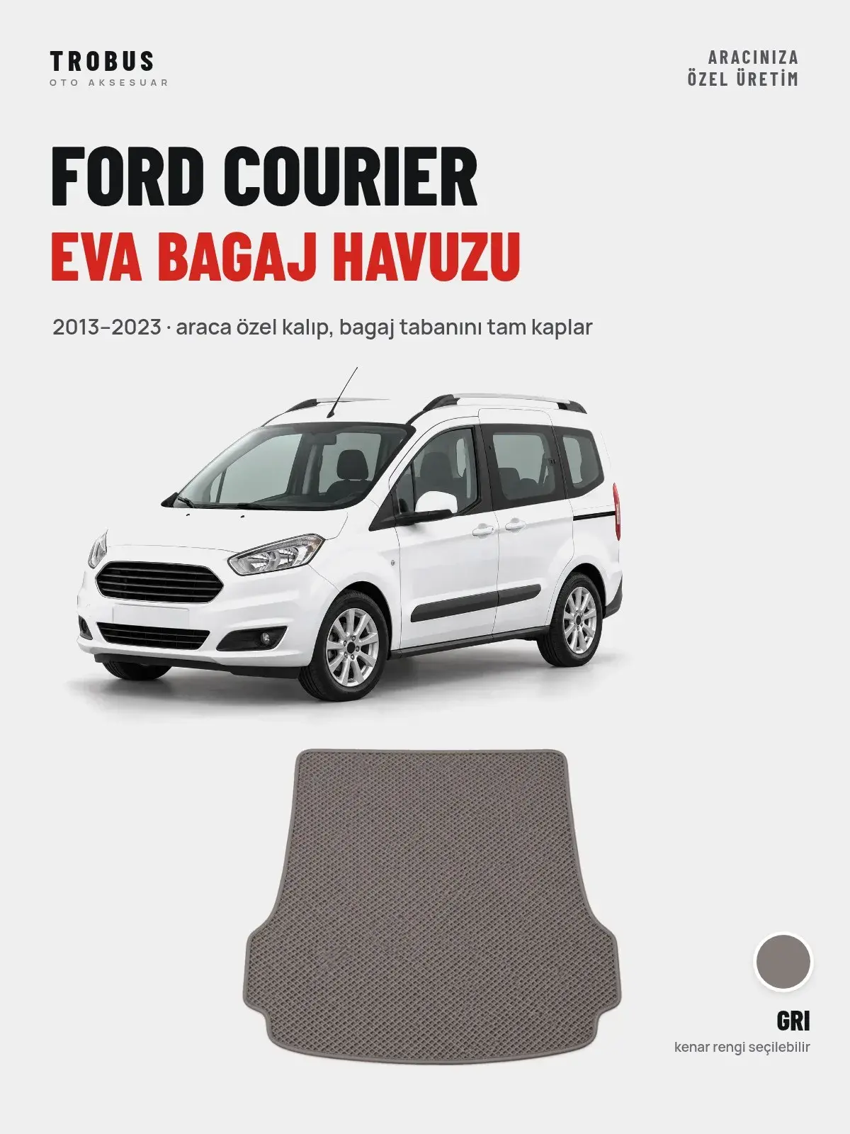 Ford Courier EVA Bagaj Havuzu (2013–2023) Gri – Araca Özel Kalıp (1)