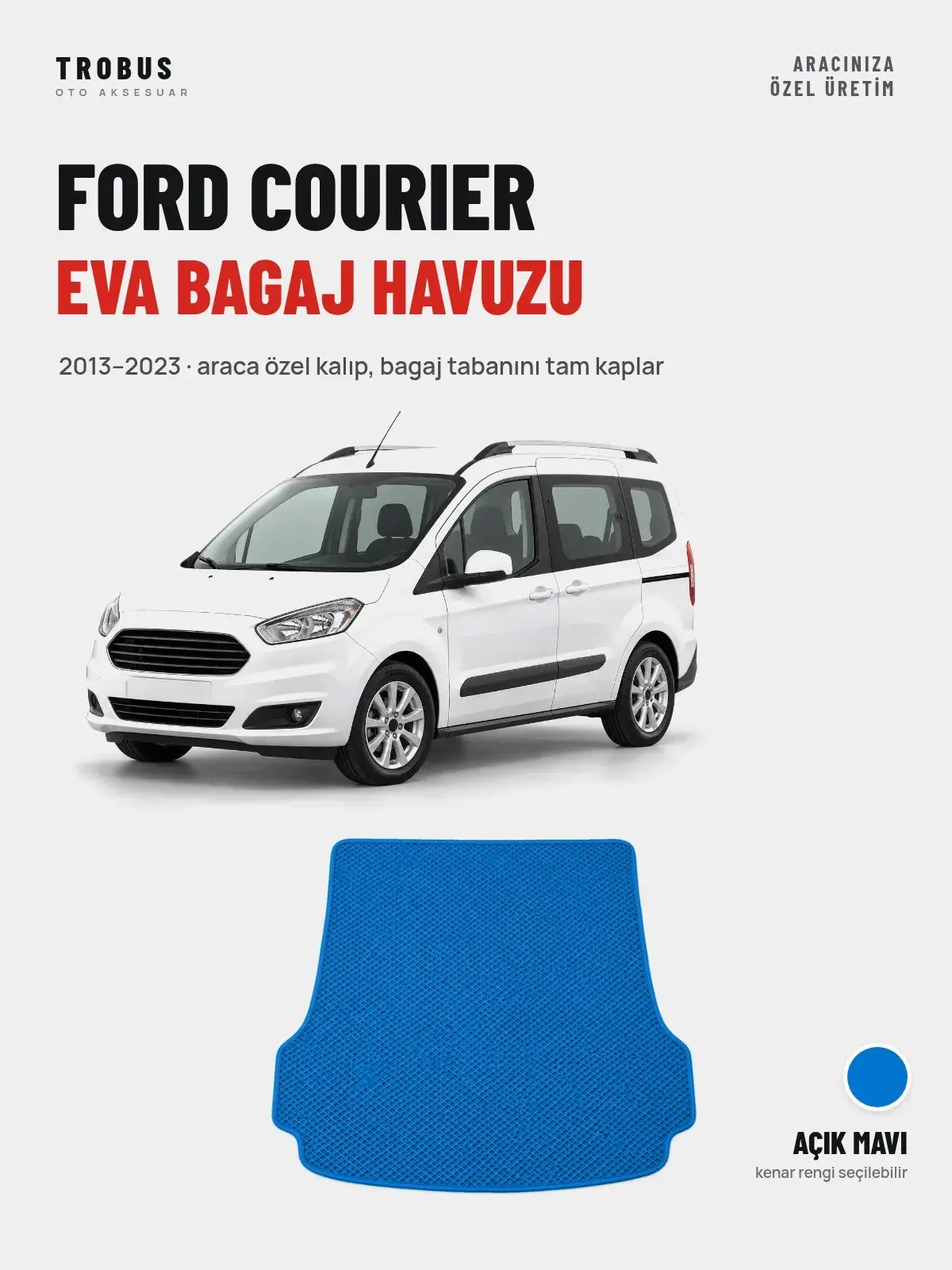 Ford Courier EVA Bagaj Havuzu (2013–2023) Açık Mavi – Araca Özel Kalıp (1)