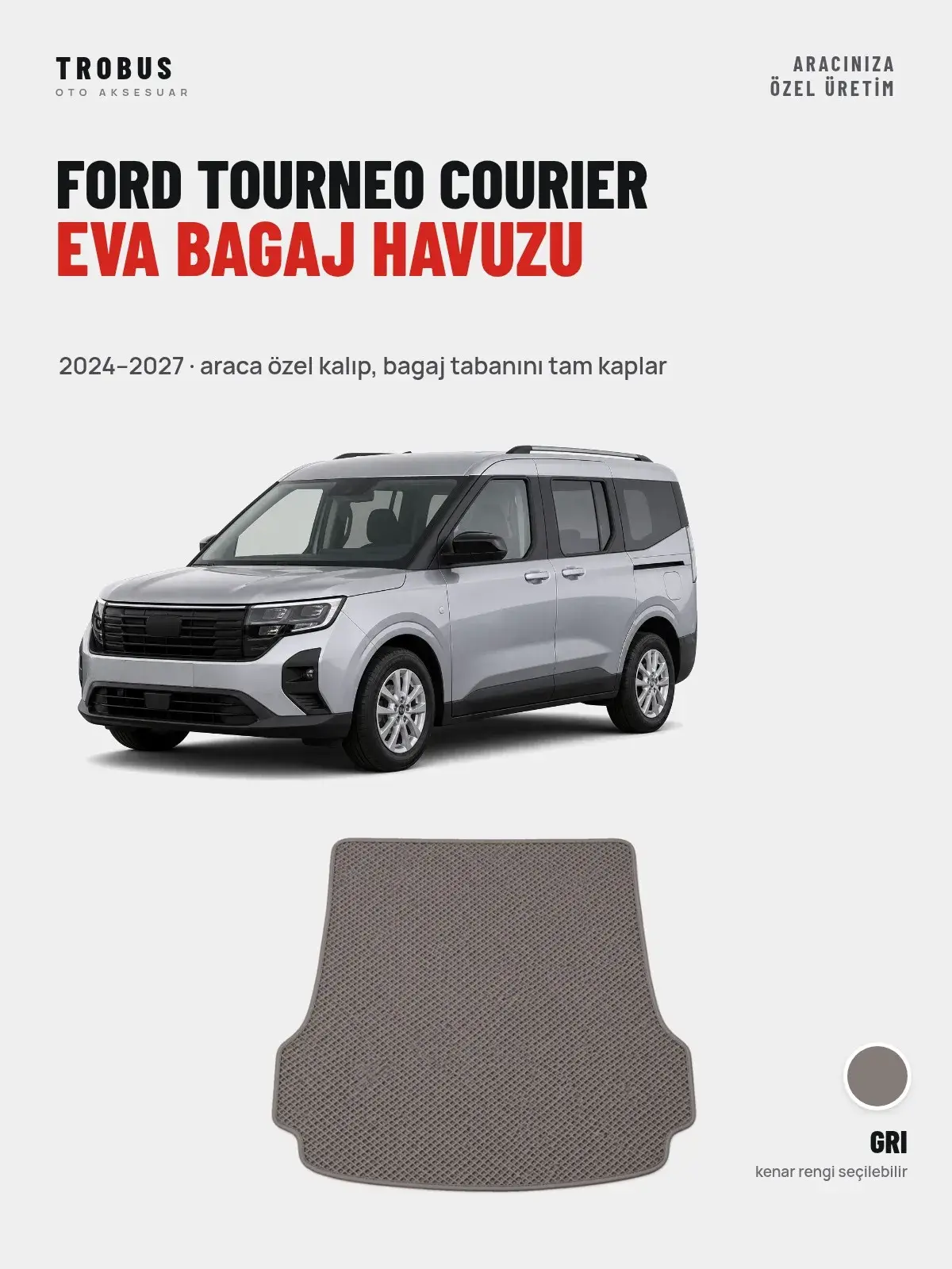 Ford Tourneo Courier EVA Bagaj Havuzu (2024–2027) Gri – Araca Özel Kalıp (1)