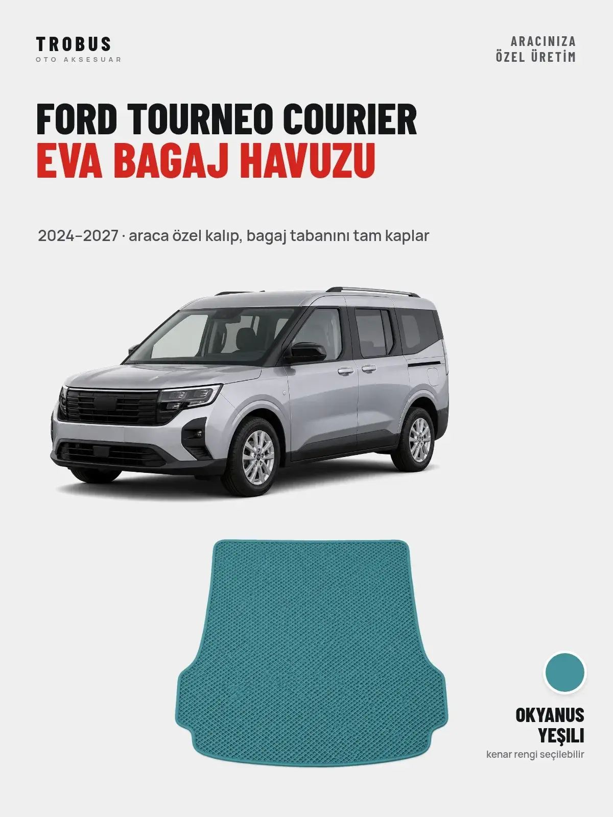 Ford Tourneo Courier EVA Bagaj Havuzu (2024–2027) Okyanus Yeşili – Araca Özel Kalıp (1)