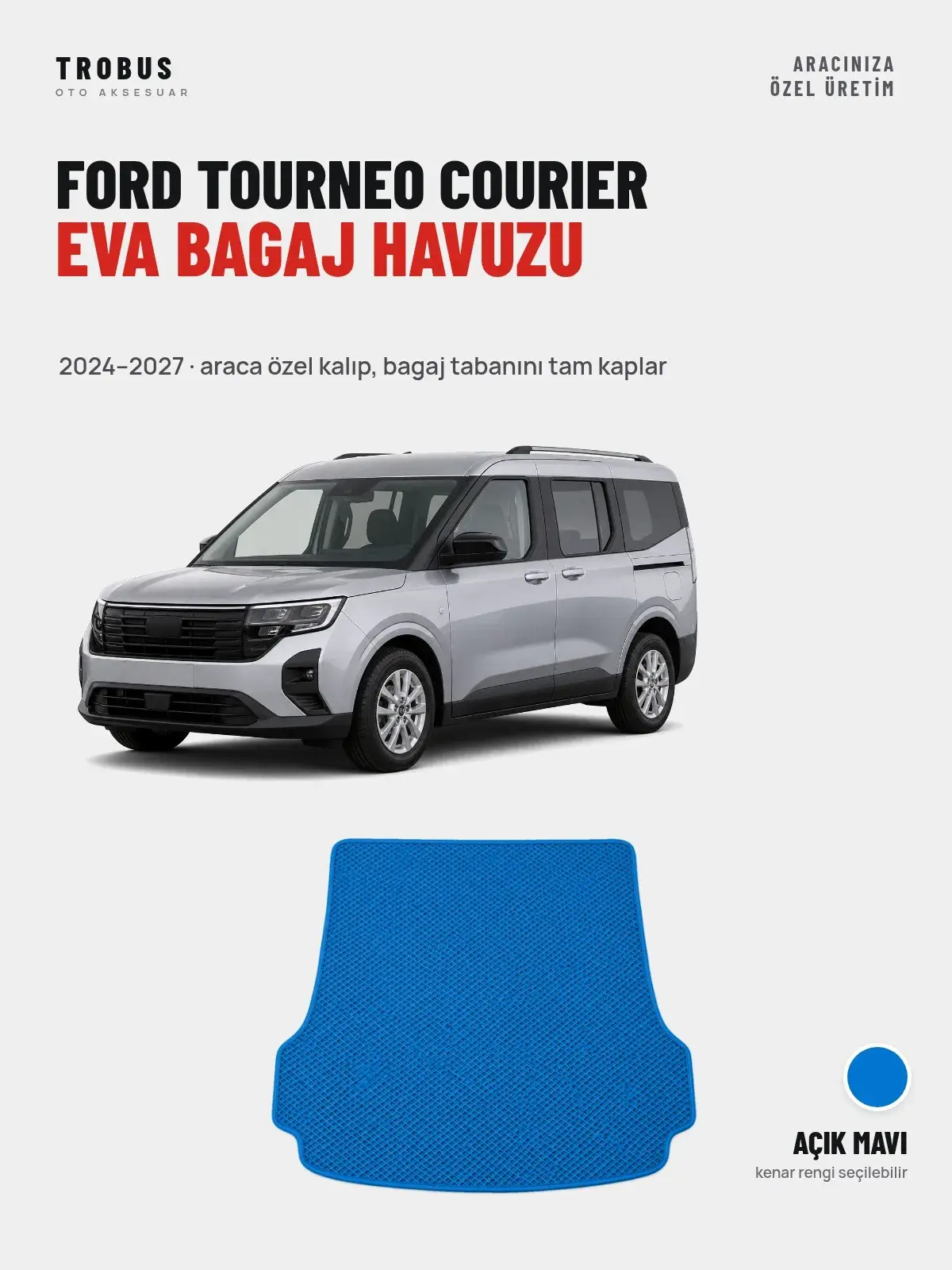 Ford Tourneo Courier EVA Bagaj Havuzu (2024–2027) Açık Mavi – Araca Özel Kalıp (1)