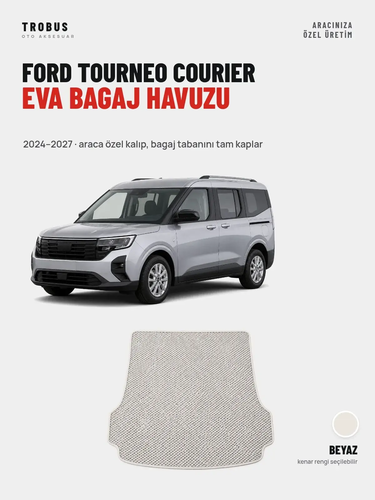 Ford Tourneo Courier EVA Bagaj Havuzu (2024–2027) Beyaz – Araca Özel Kalıp (1)