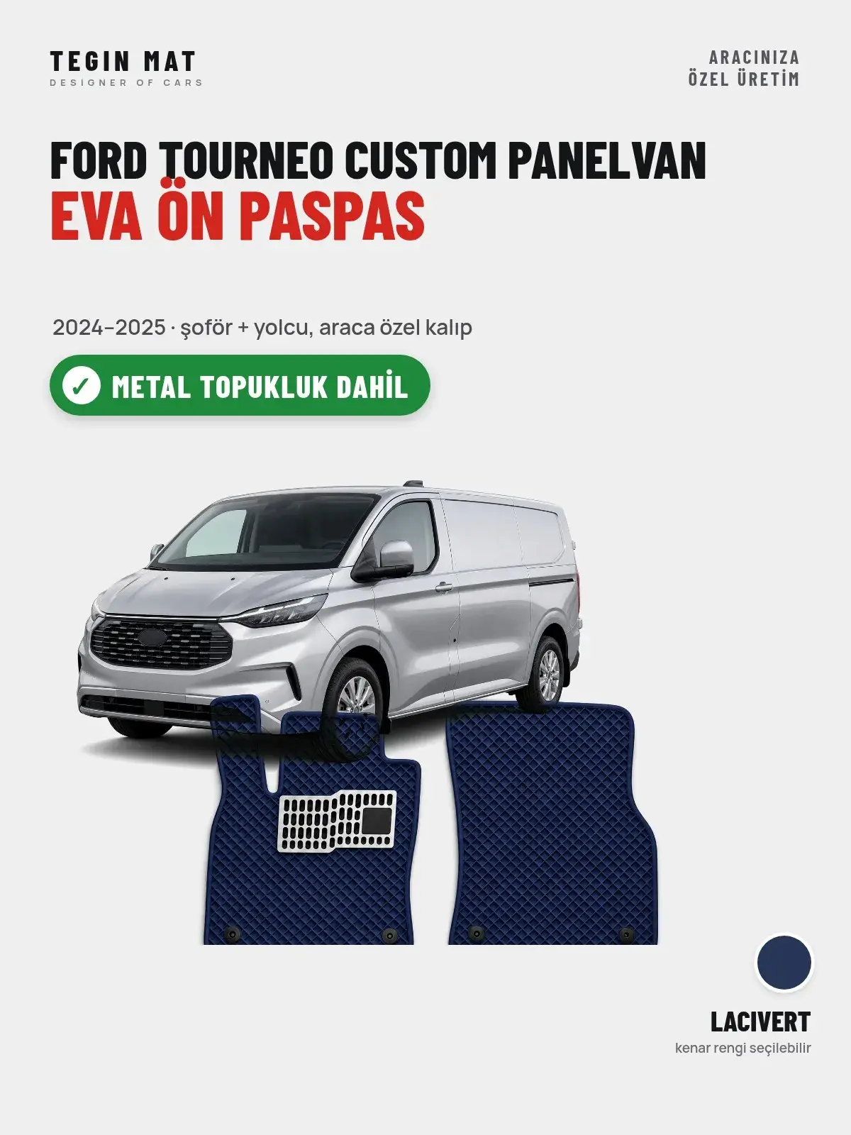 Ford Tourneo Custom Panelvan EVA Ön Paspas (2024–2025) Lacivert – Metal Topukluk Dahil (1)