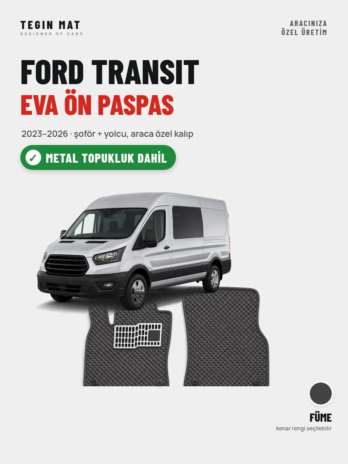 Ford Transit EVA Ön Paspas (2023–2026) Füme – Metal Topukluk Dahil (1)