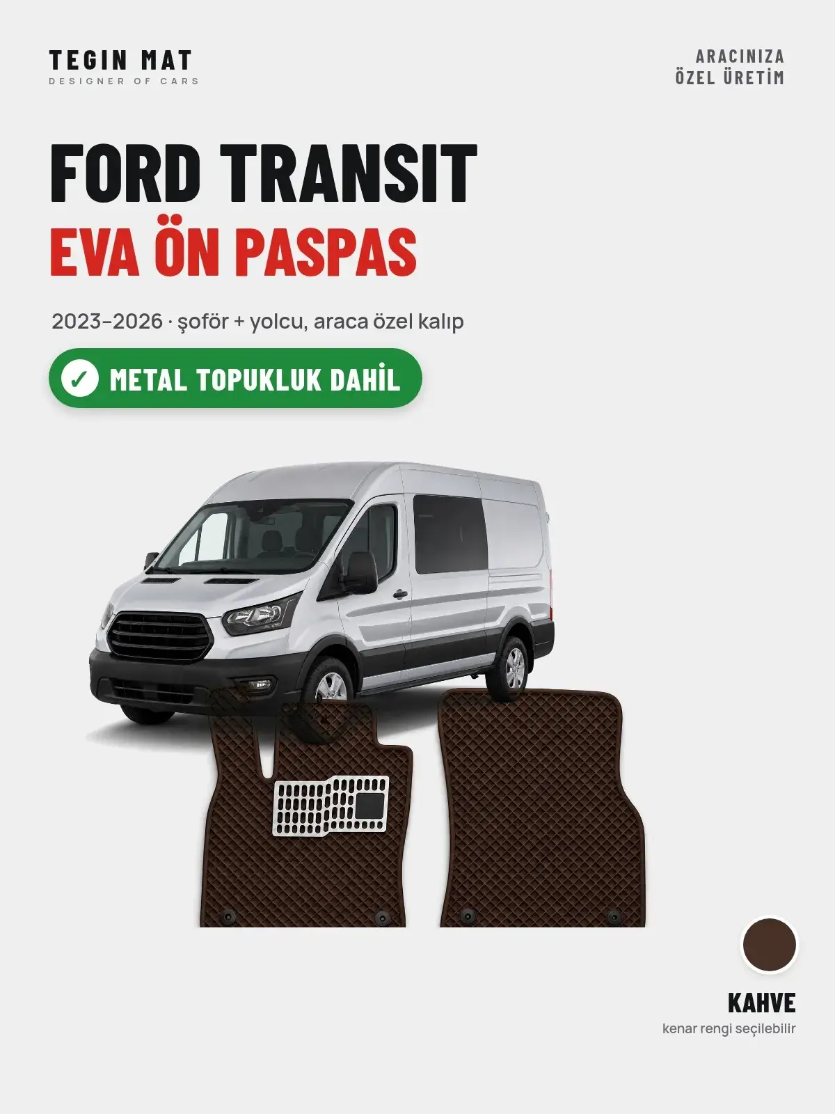 Ford Transit EVA Ön Paspas (2023–2026) Kahve – Metal Topukluk Dahil (1)