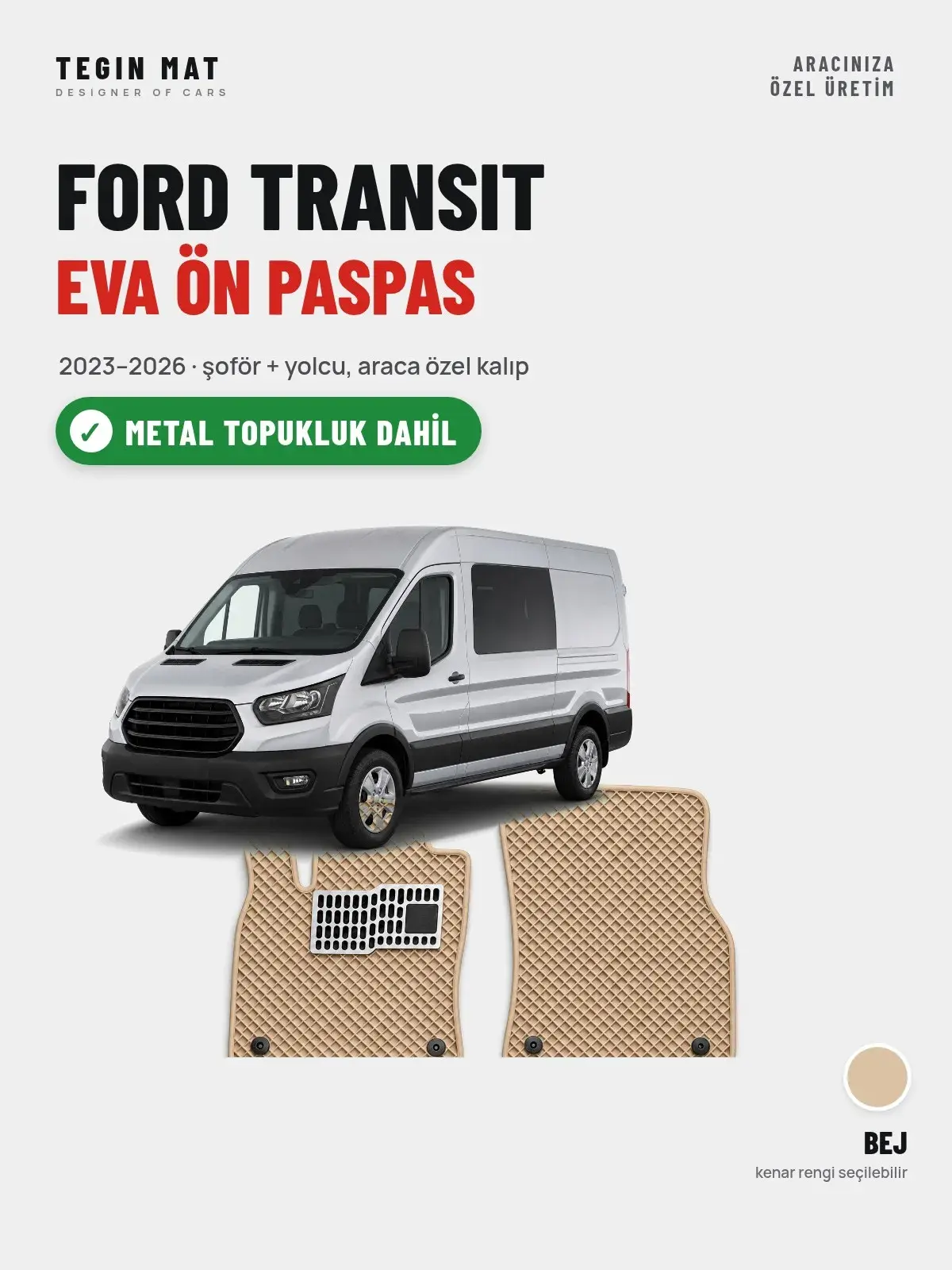Ford Transit EVA Ön Paspas (2023–2026) Bej – Metal Topukluk Dahil (1)