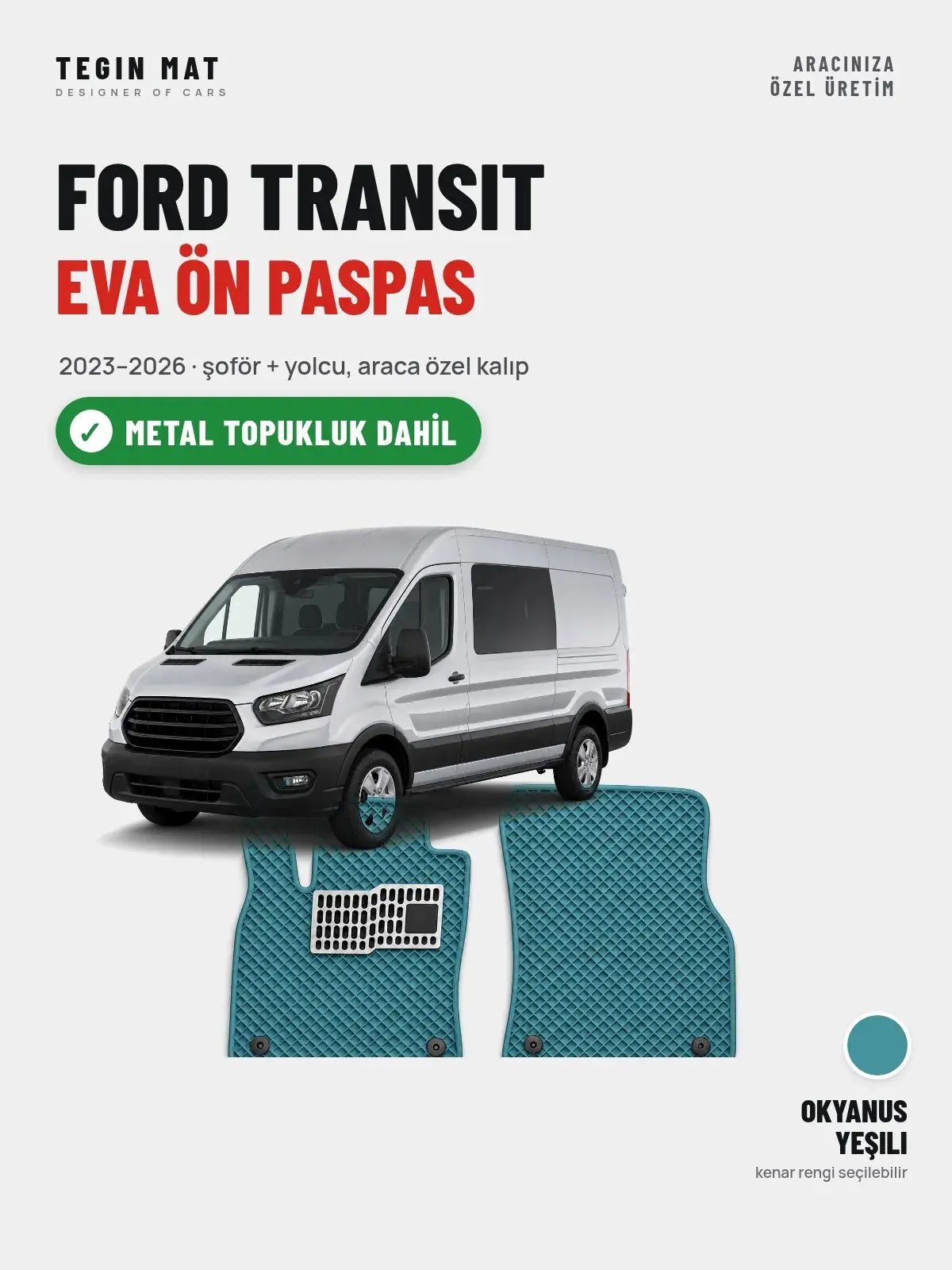 Ford Transit EVA Ön Paspas (2023–2026) Okyanus Yeşili – Metal Topukluk Dahil (1)