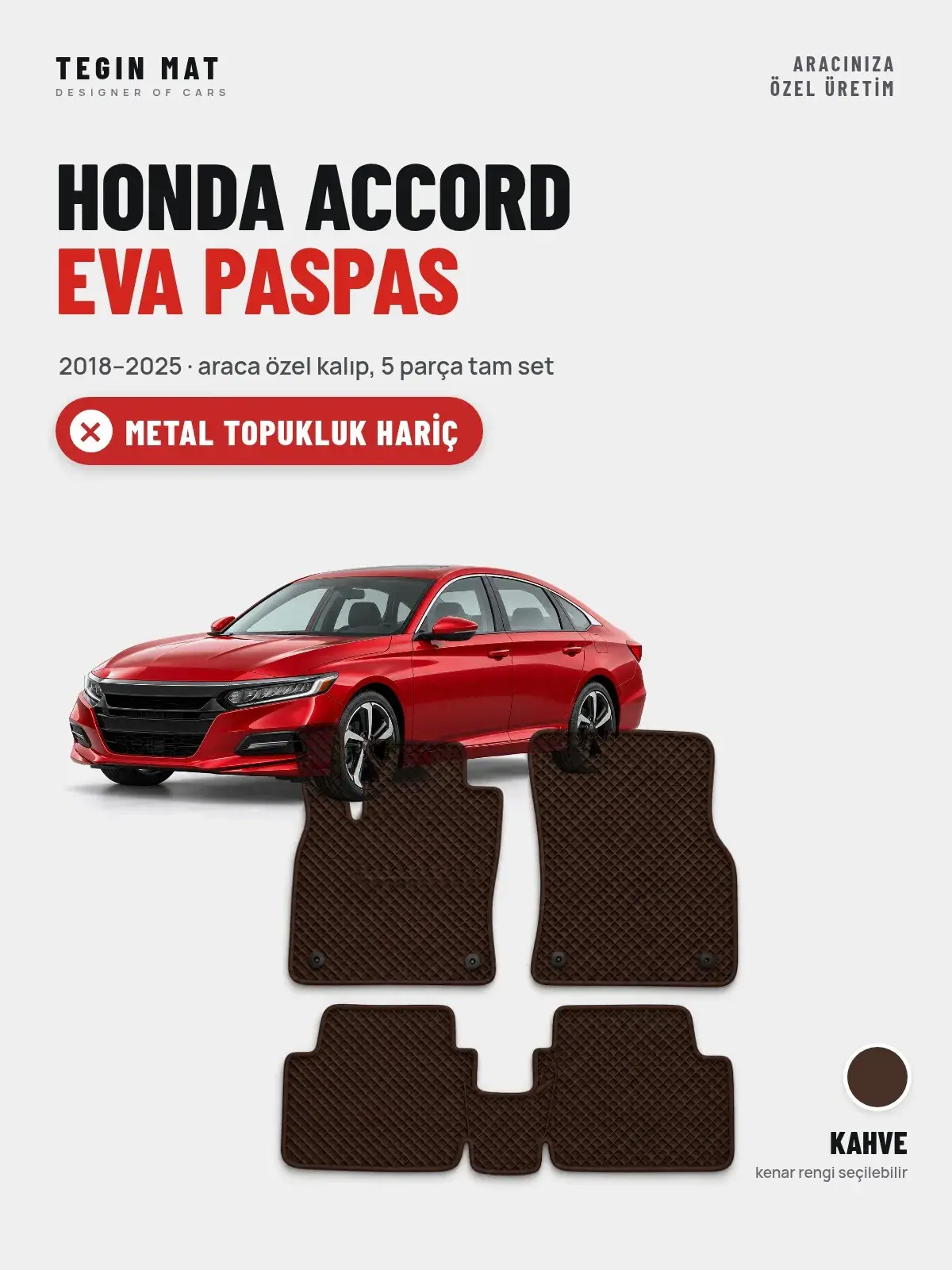 Honda Accord EVA Oto Paspas Tam Set (2018–2025) Kahve – Metal Topukluk Hariç (1)