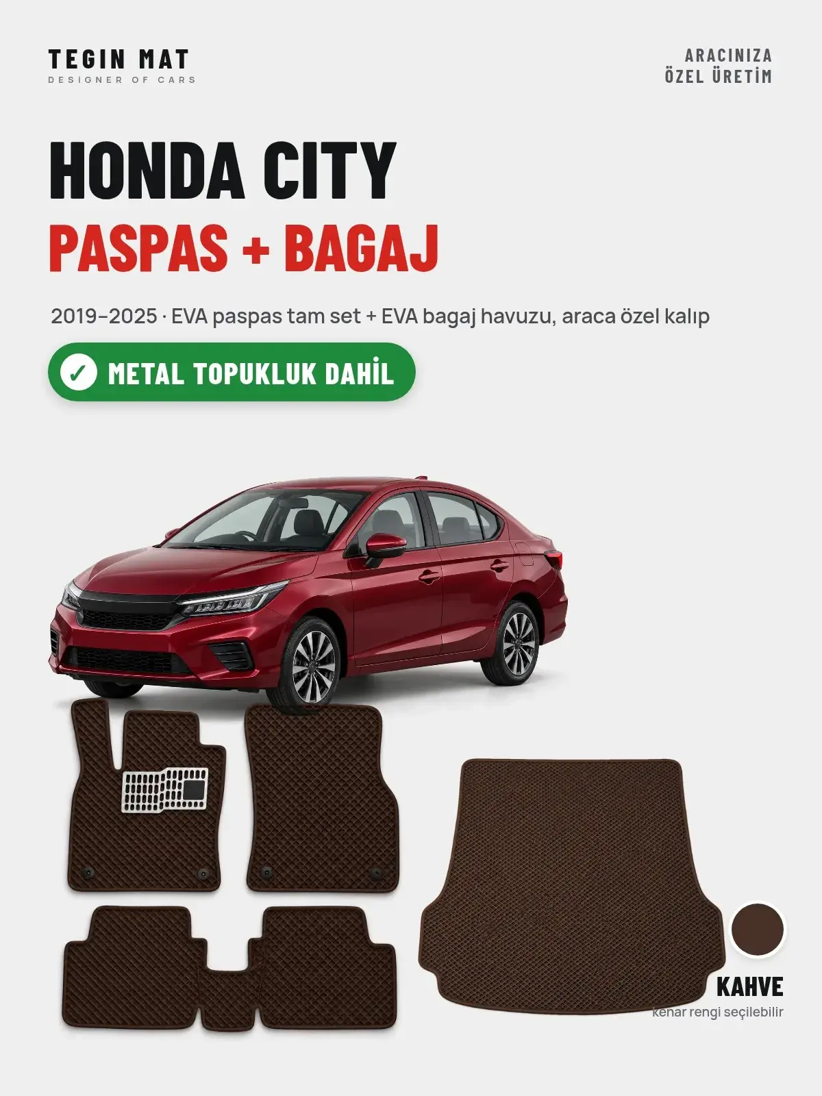 Honda City EVA Paspas + Bagaj Havuzu Seti (2019–2025) Kahve – Metal Topukluk Dahil (1)