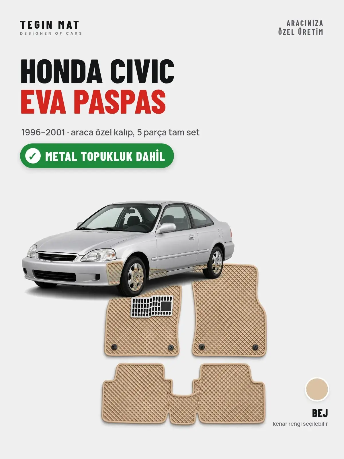 Honda Civic EVA Oto Paspas Tam Set (1996–2001) Bej – Metal Topukluk Dahil (1)