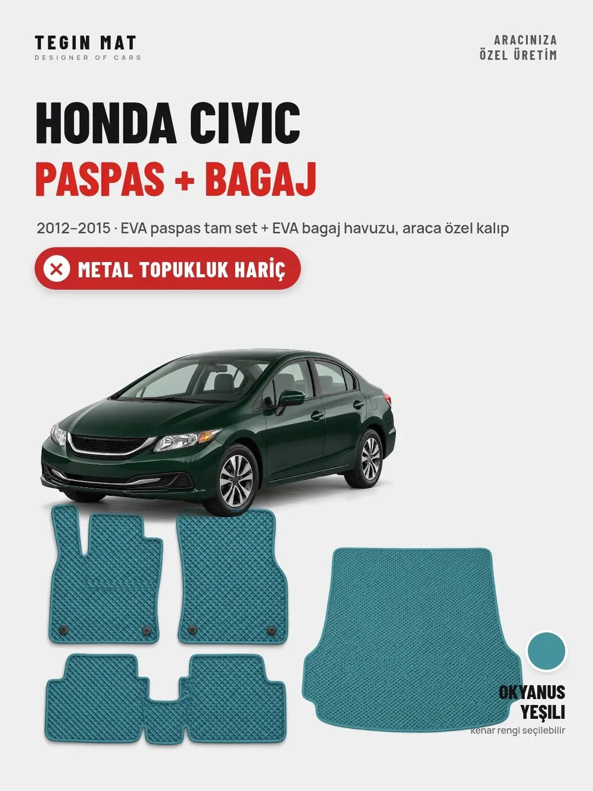 Honda Civic EVA Paspas + Bagaj Havuzu Seti (2012–2015) Okyanus Yeşili – Metal Topukluk Hariç (1)