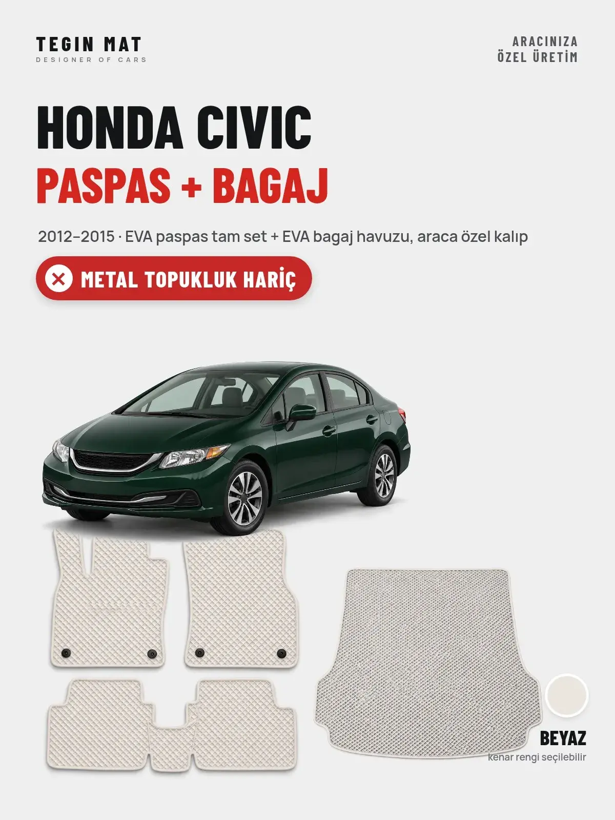Honda Civic EVA Paspas + Bagaj Havuzu Seti (2012–2015) Beyaz – Metal Topukluk Hariç (1)