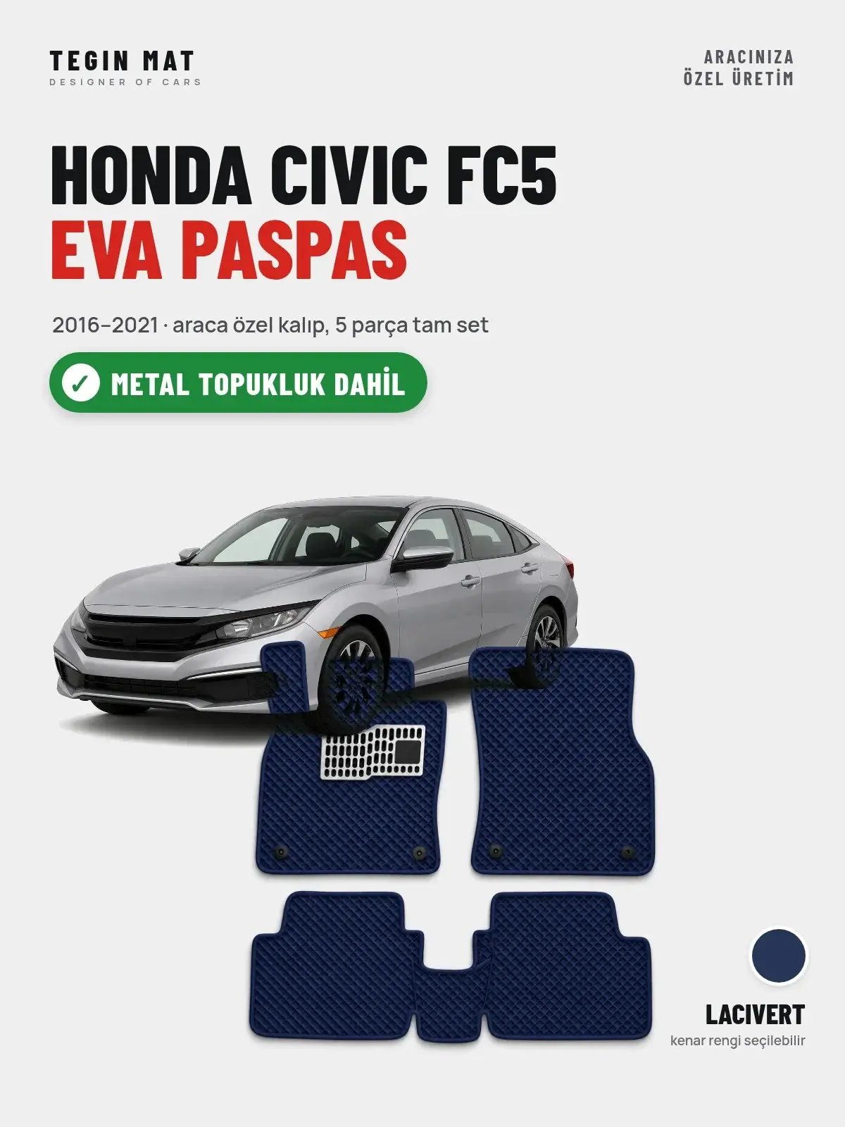 Honda Civic FC5 EVA Oto Paspas Tam Set (2016–2021) Lacivert – Metal Topukluk Dahil (1)