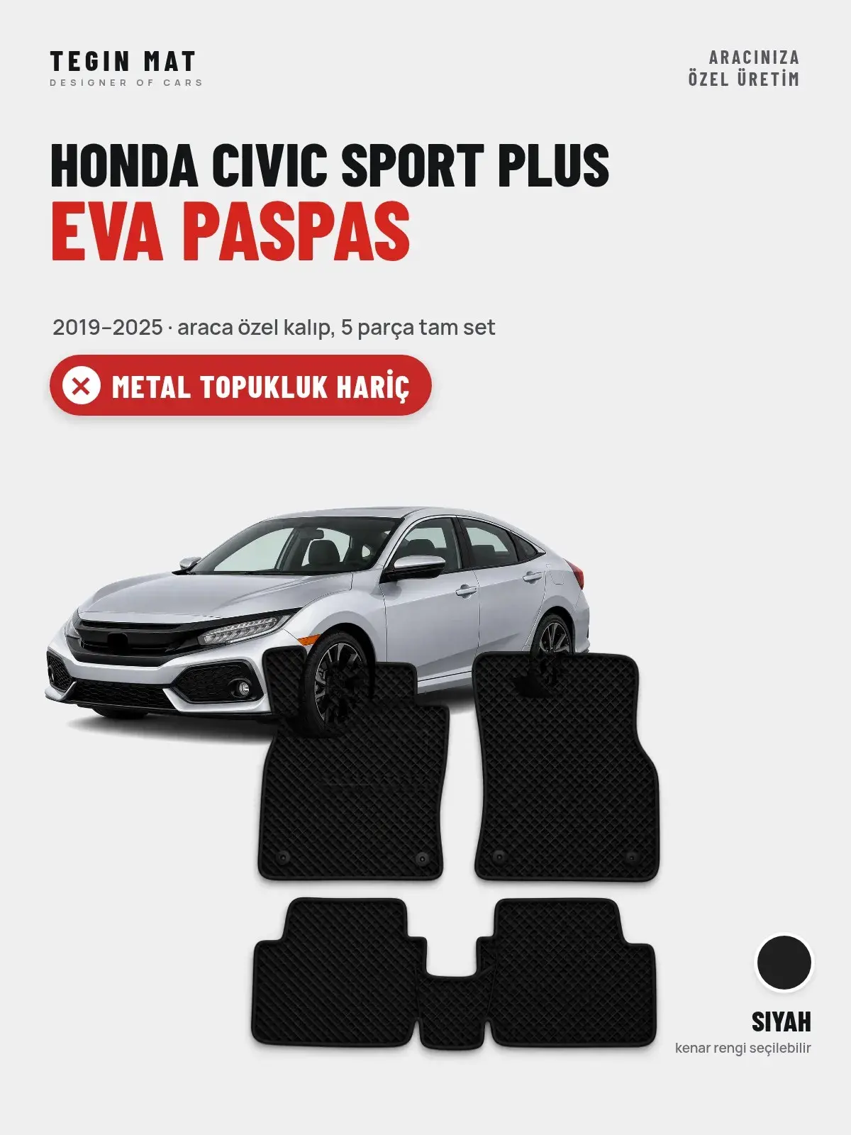 Honda Civic Sport Plus EVA Oto Paspas Tam Set (2019–2025) Siyah – Metal Topukluk Hariç (1)