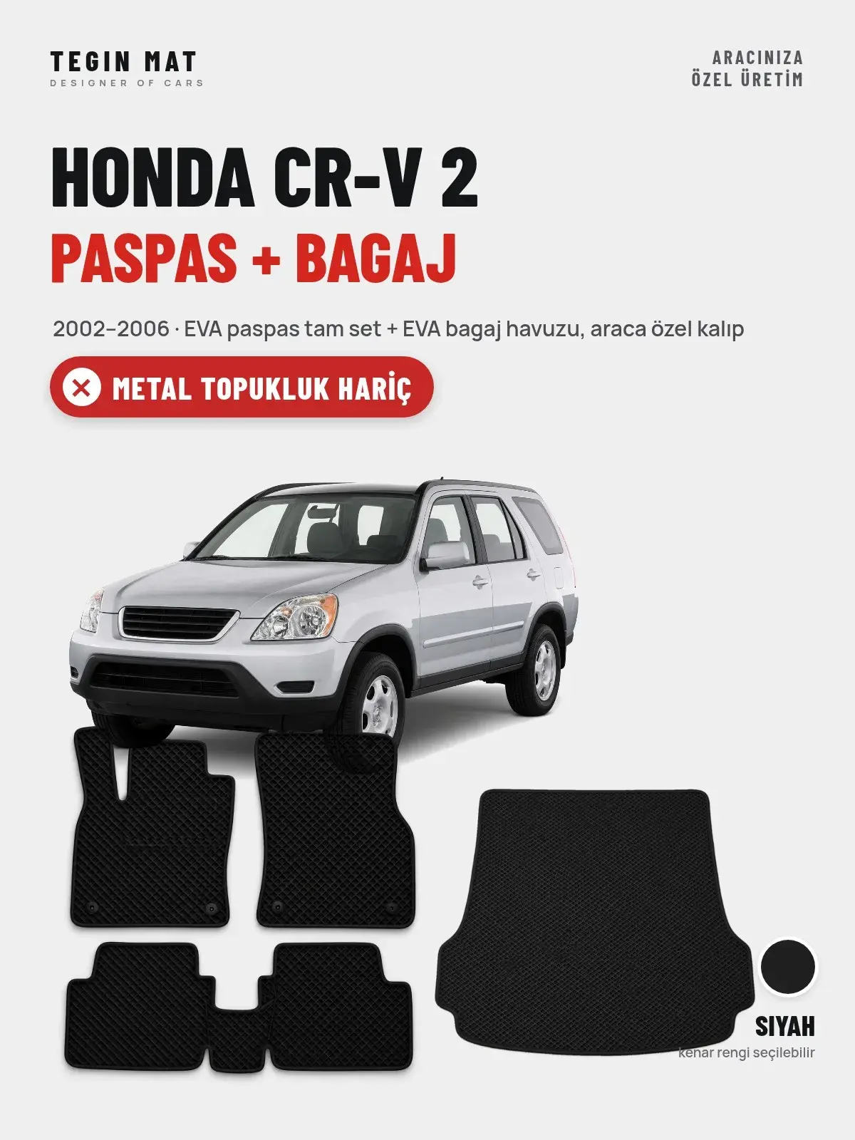Honda CR-V 2 EVA Paspas + Bagaj Havuzu Seti (2002–2006) Siyah – Metal Topukluk Hariç (1)