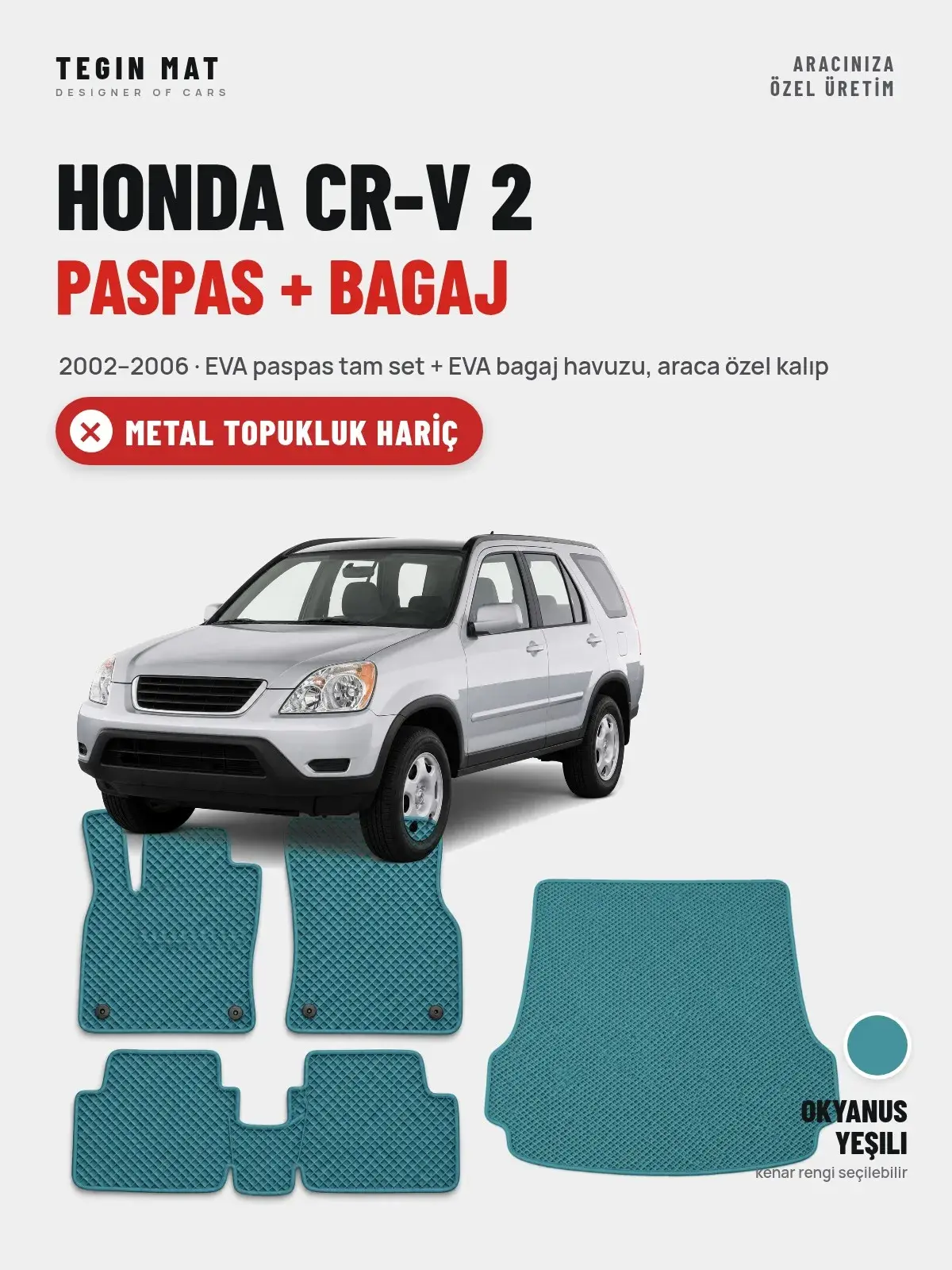 Honda CR-V 2 EVA Paspas + Bagaj Havuzu Seti (2002–2006) Okyanus Yeşili – Metal Topukluk Hariç (1)