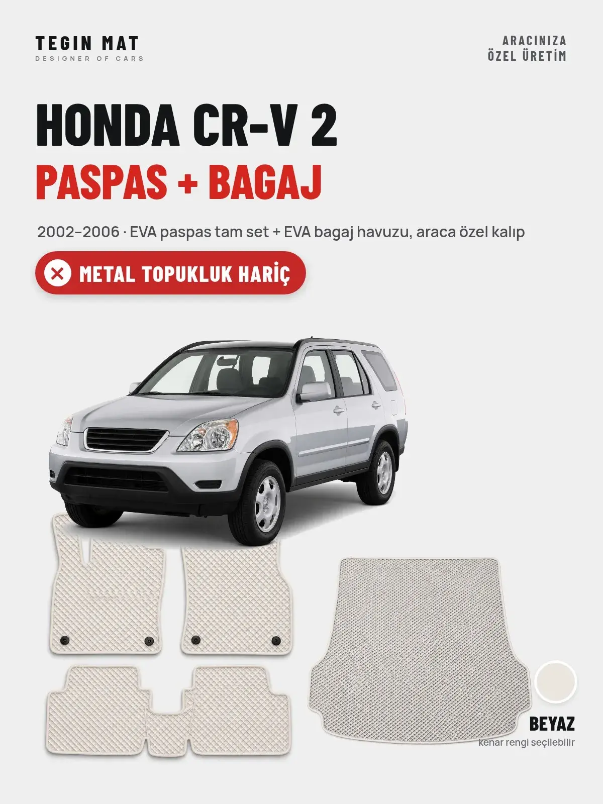 Honda CR-V 2 EVA Paspas + Bagaj Havuzu Seti (2002–2006) Beyaz – Metal Topukluk Hariç (1)