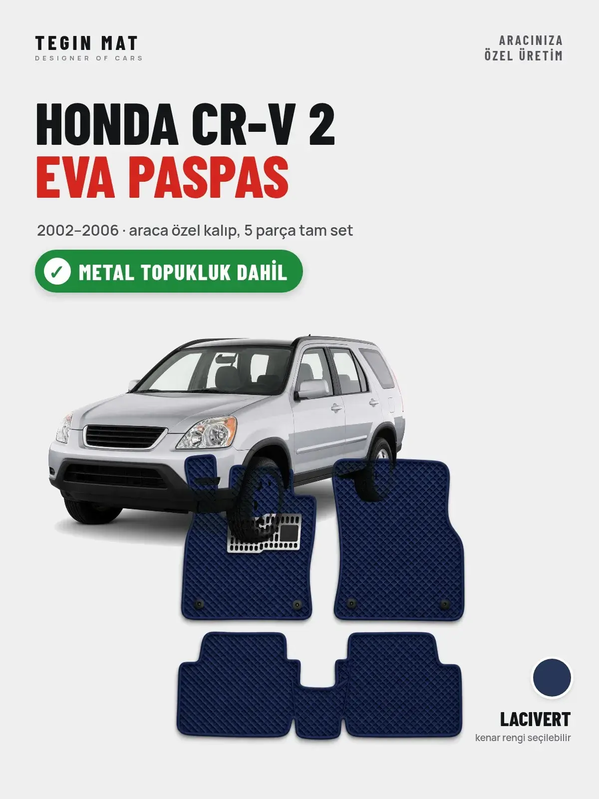 Honda CR-V 2 EVA Oto Paspas Tam Set (2002–2006) Lacivert – Metal Topukluk Dahil (1)
