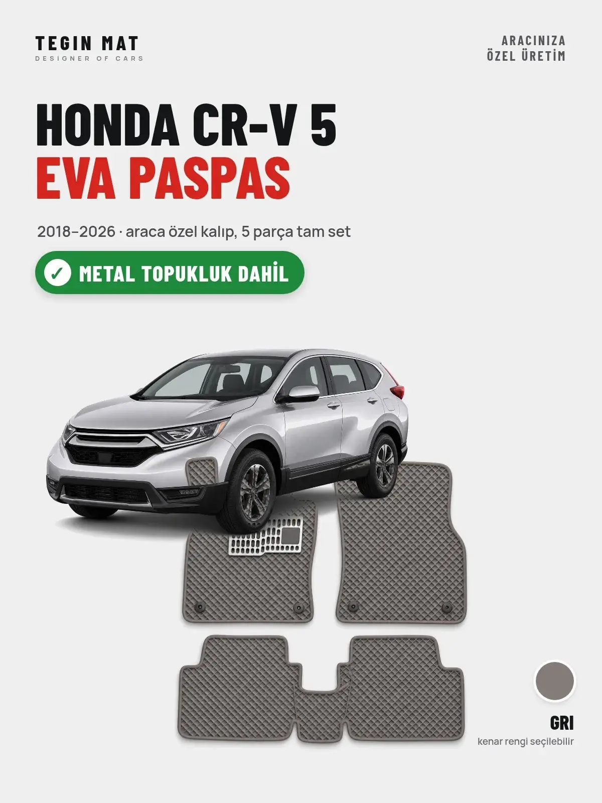 Honda CR-V 5 EVA Oto Paspas Tam Set (2018–2026) Gri – Metal Topukluk Dahil (1)