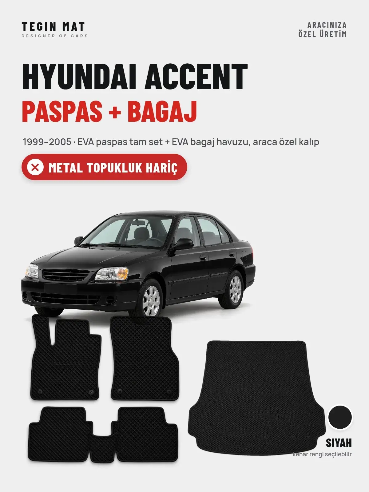 Hyundai Accent EVA Paspas + Bagaj Havuzu Seti (1999–2005) Siyah – Metal Topukluk Hariç (1)