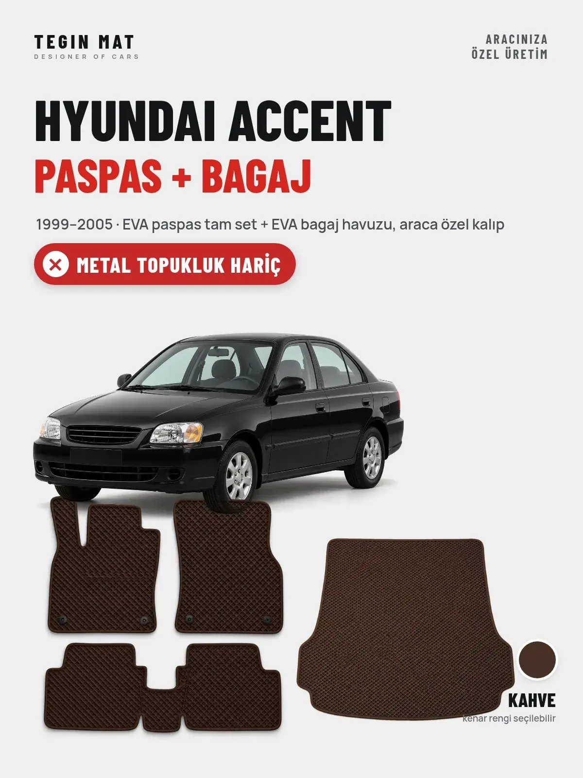 Hyundai Accent EVA Paspas + Bagaj Havuzu Seti (1999–2005) Kahve – Metal Topukluk Hariç (1)