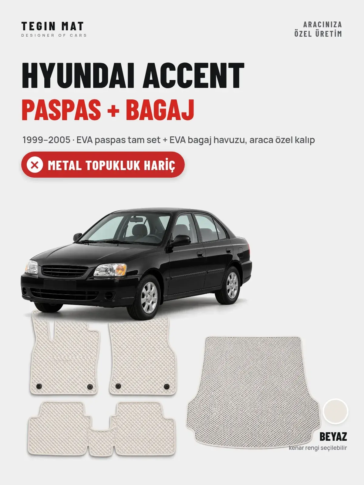 Hyundai Accent EVA Paspas + Bagaj Havuzu Seti (1999–2005) Beyaz – Metal Topukluk Hariç (1)